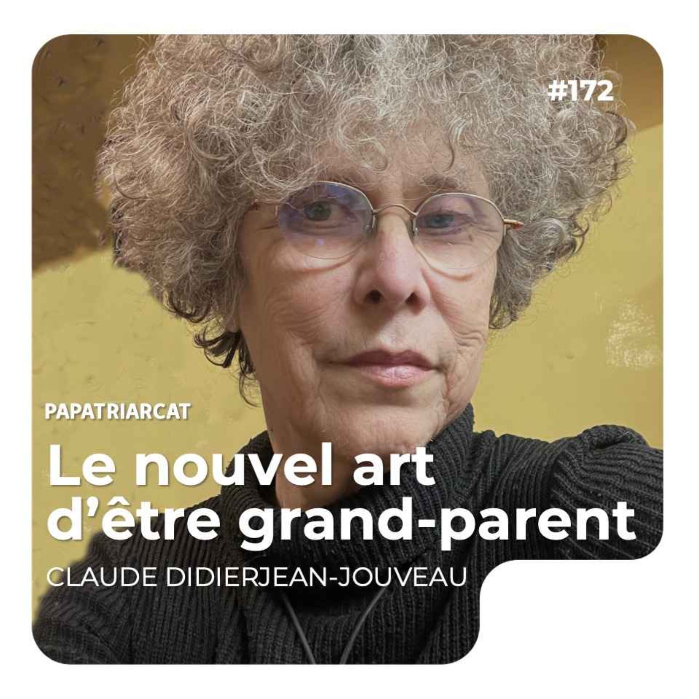 #172 - Le nouvel Art d'être grand-parent - Claude Didierjean-Jouveau