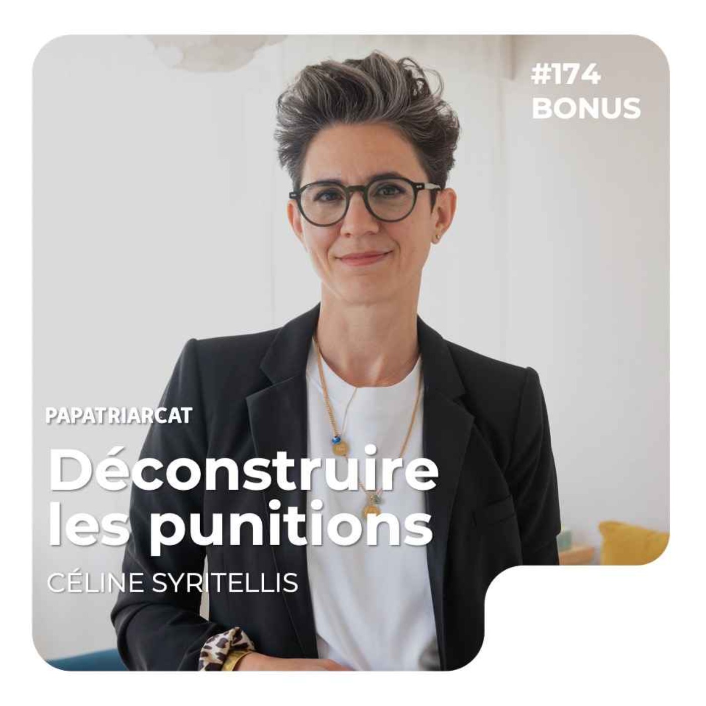 DÉCOUVERTE BONUS #174 - Déconstuire les punitions - Céline Syritellis