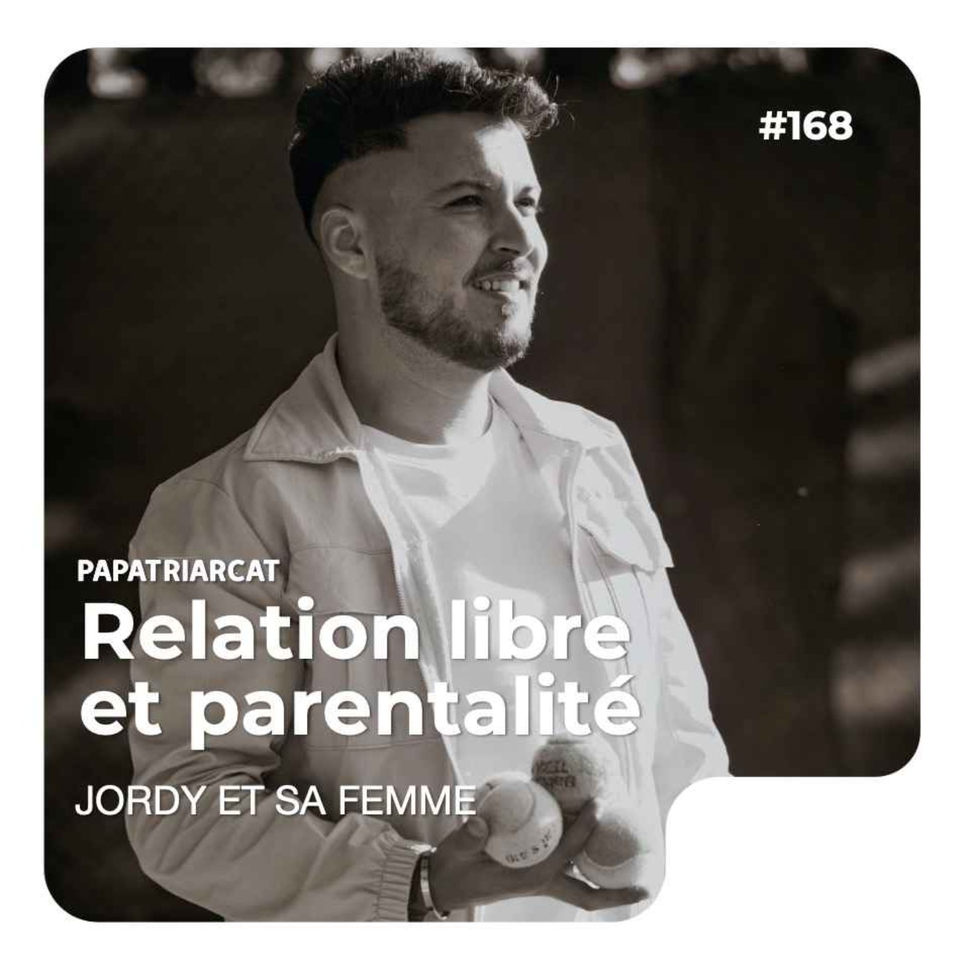 #168 - Relation libre et parentalité - Jordy & sa femme - podcast episode cover