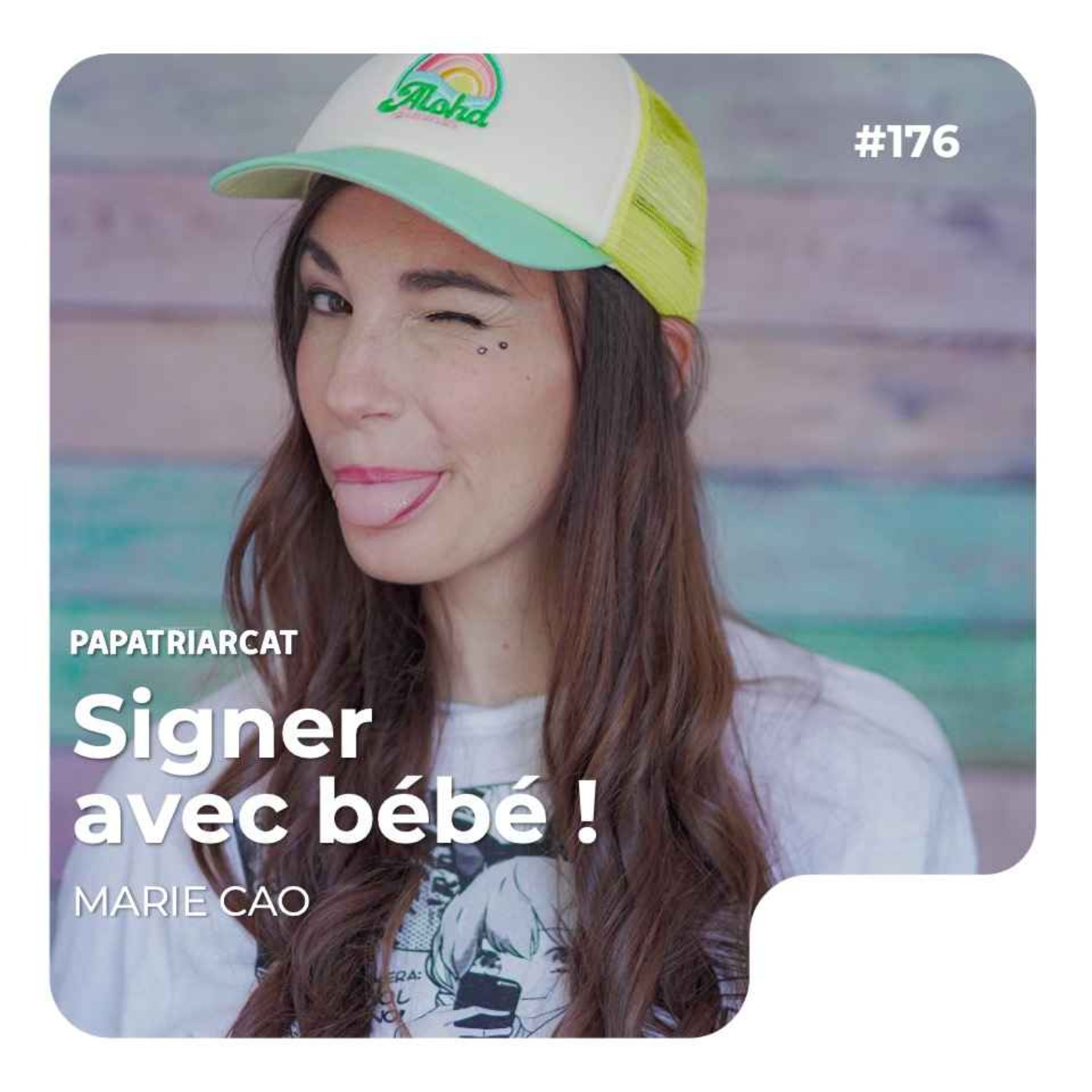 #176 -Signer avec bébé ! - Marie Cao