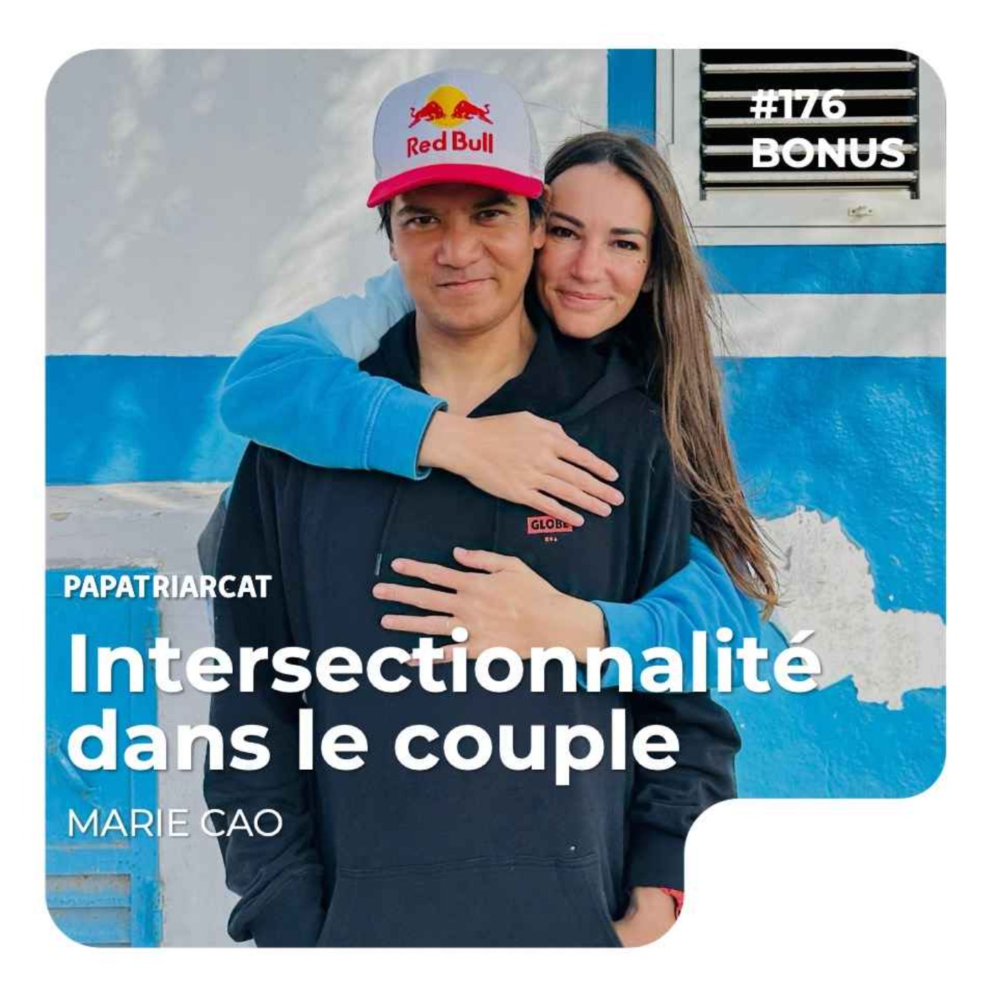 🎙️ BONUS #176 - L'intersectionnalité dans le couple - Marie Cao - podcast episode cover