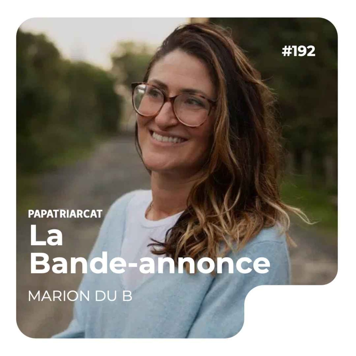 🎙BANDE-ANNONCE #192 - Maternité, deuil et résilience - Marion du B