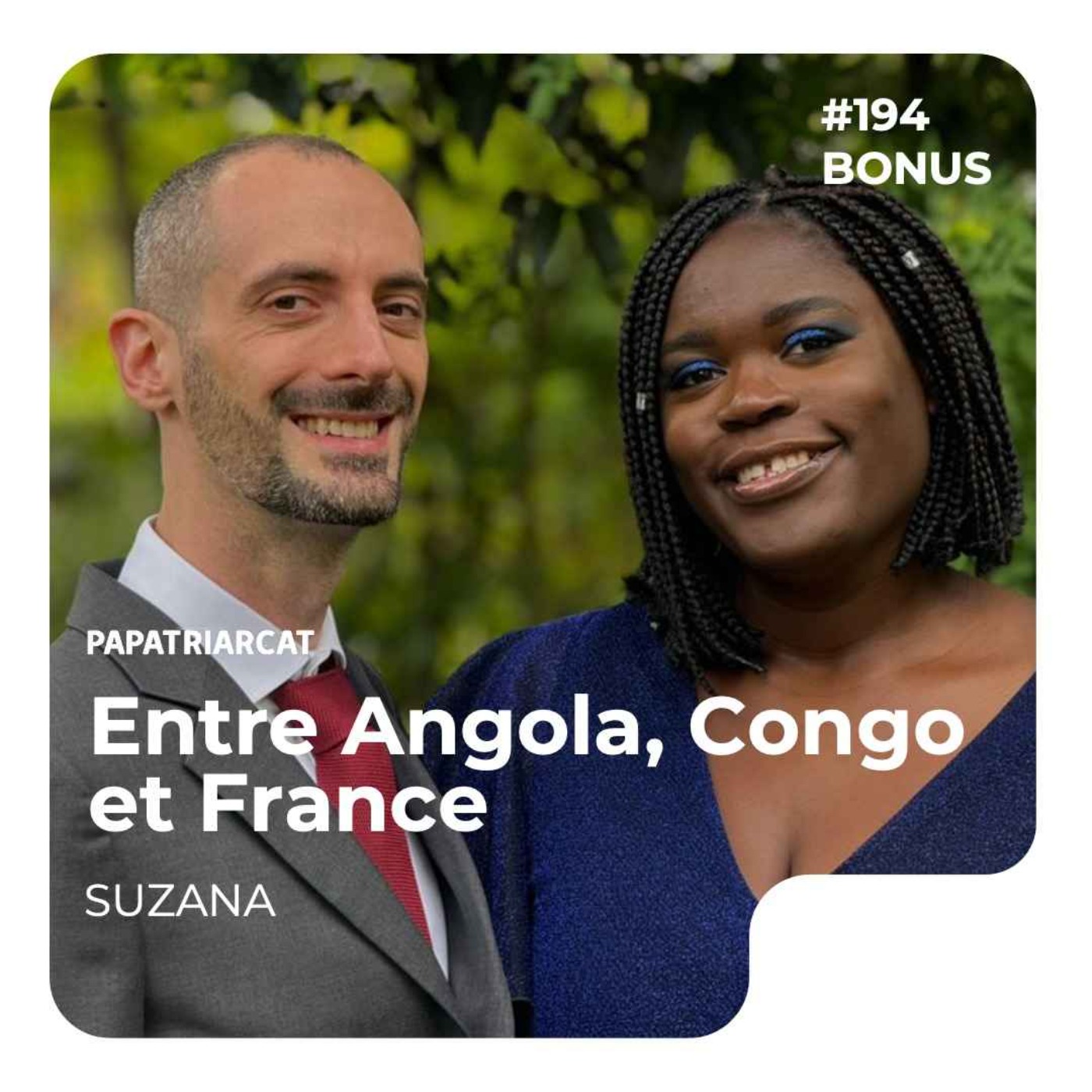 🎙️ DÉCOUVERTE BONUS #194 - Entre Angola, Congo et France - Suzana