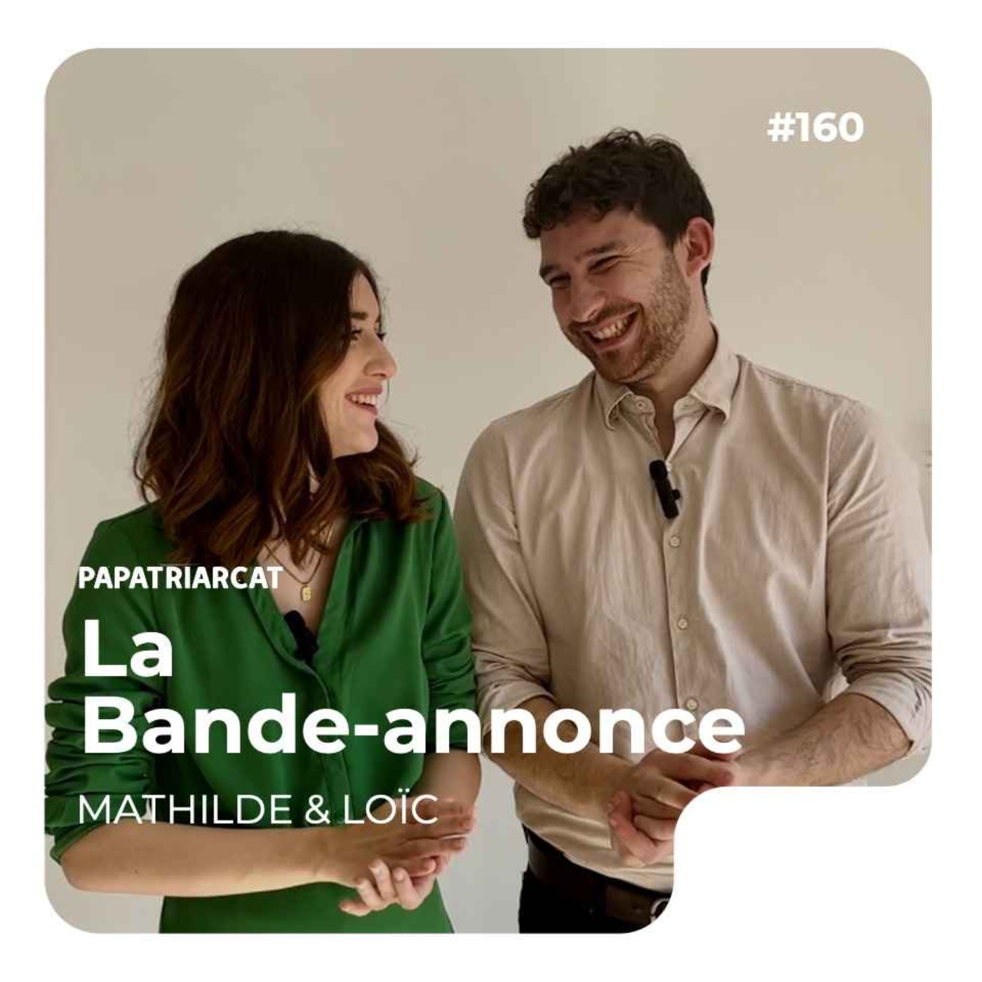 Papatriarcat - Quelques minutes avec Mathilde et Loïc.
