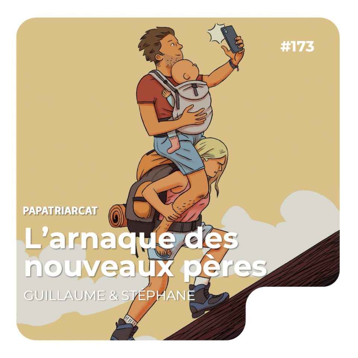 #173 - L'arnaque des nouveaux pères - Guillaume Daudin et Stéphane Jourdain