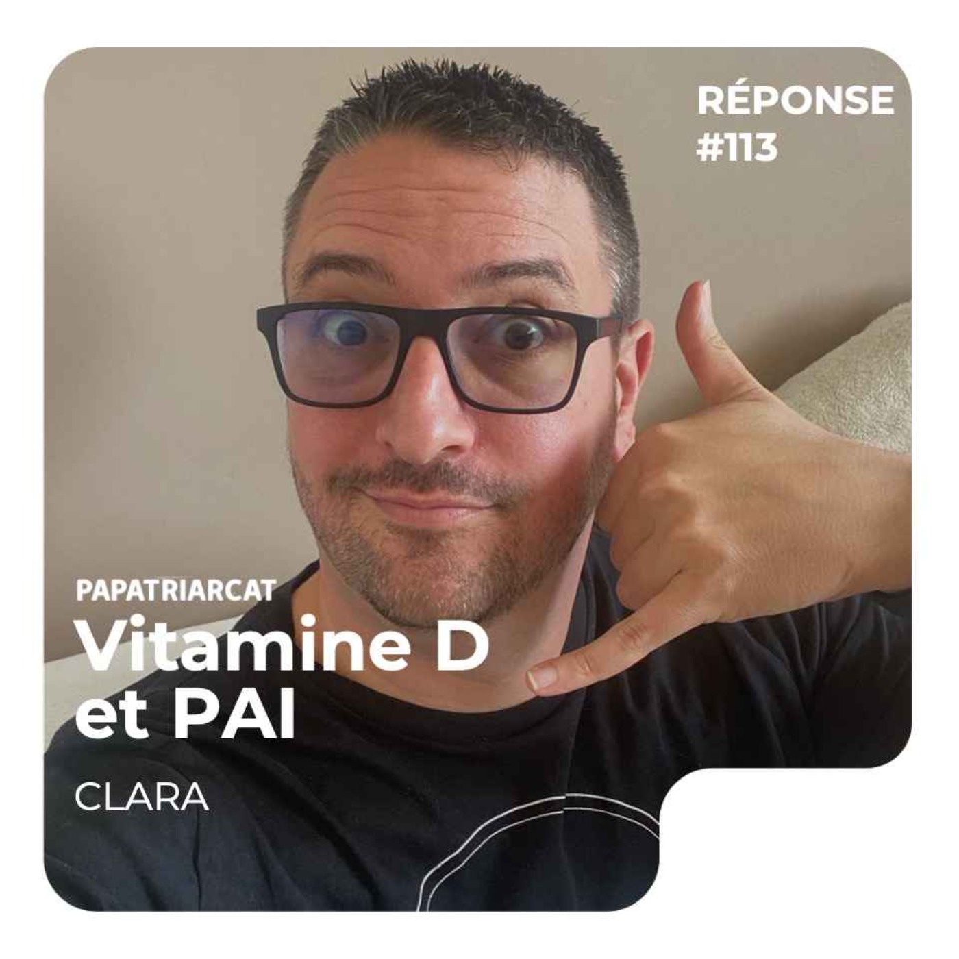 REPONSE #113 - Vitamine D et PAI - Clara