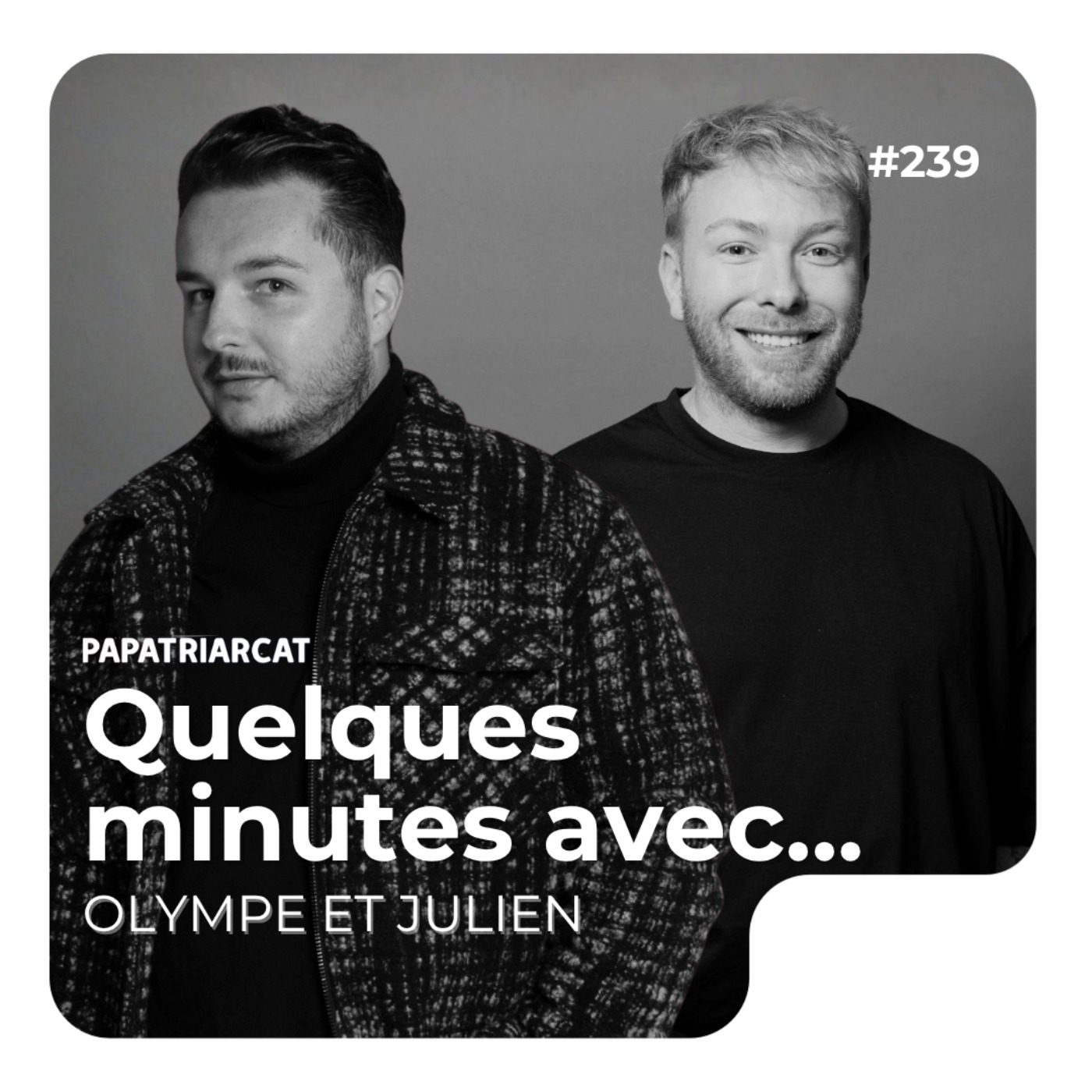 Quelques minutes avec Olympe et Julien