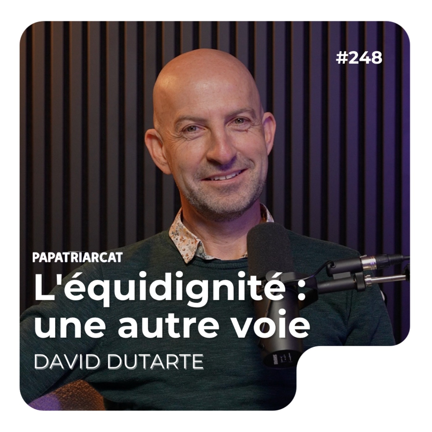 #248 - L'équidignité : une autre voie - David Dutartre