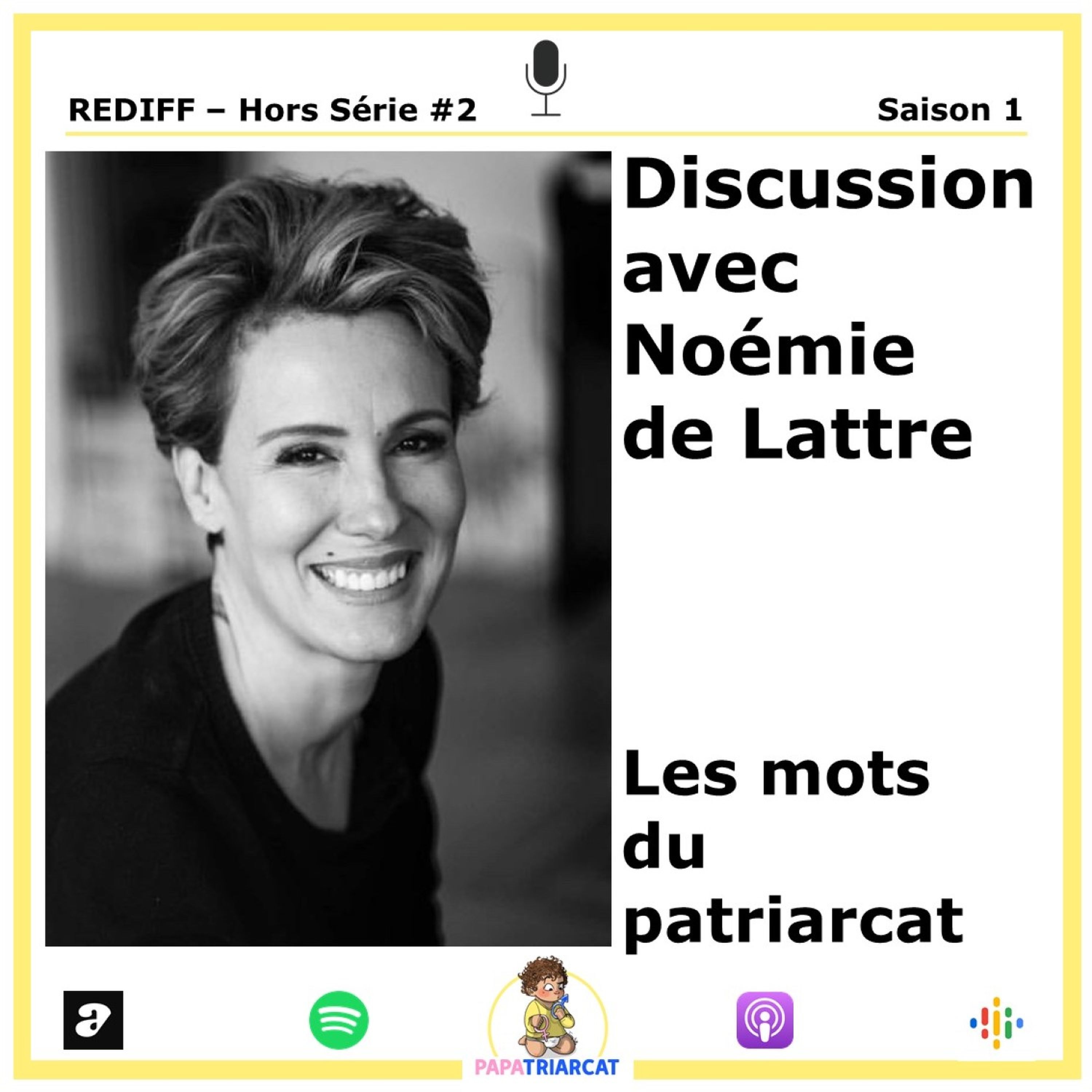 REDIFF Hors série #2 - Les mots du patriarcat - Discussion avec Noémie de Lattre.