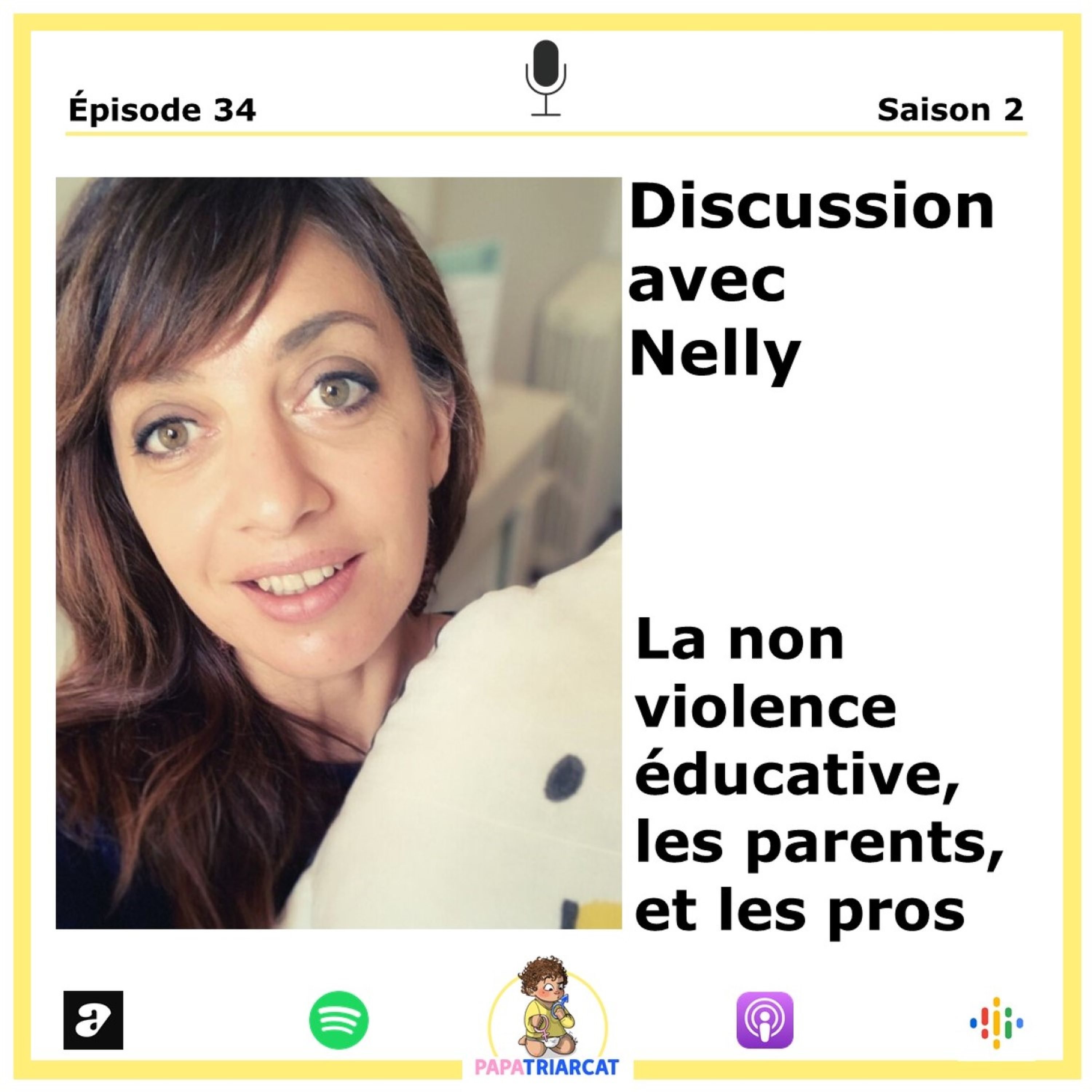 #34 - La non violence éducative, les parents et les pros avec Nelly