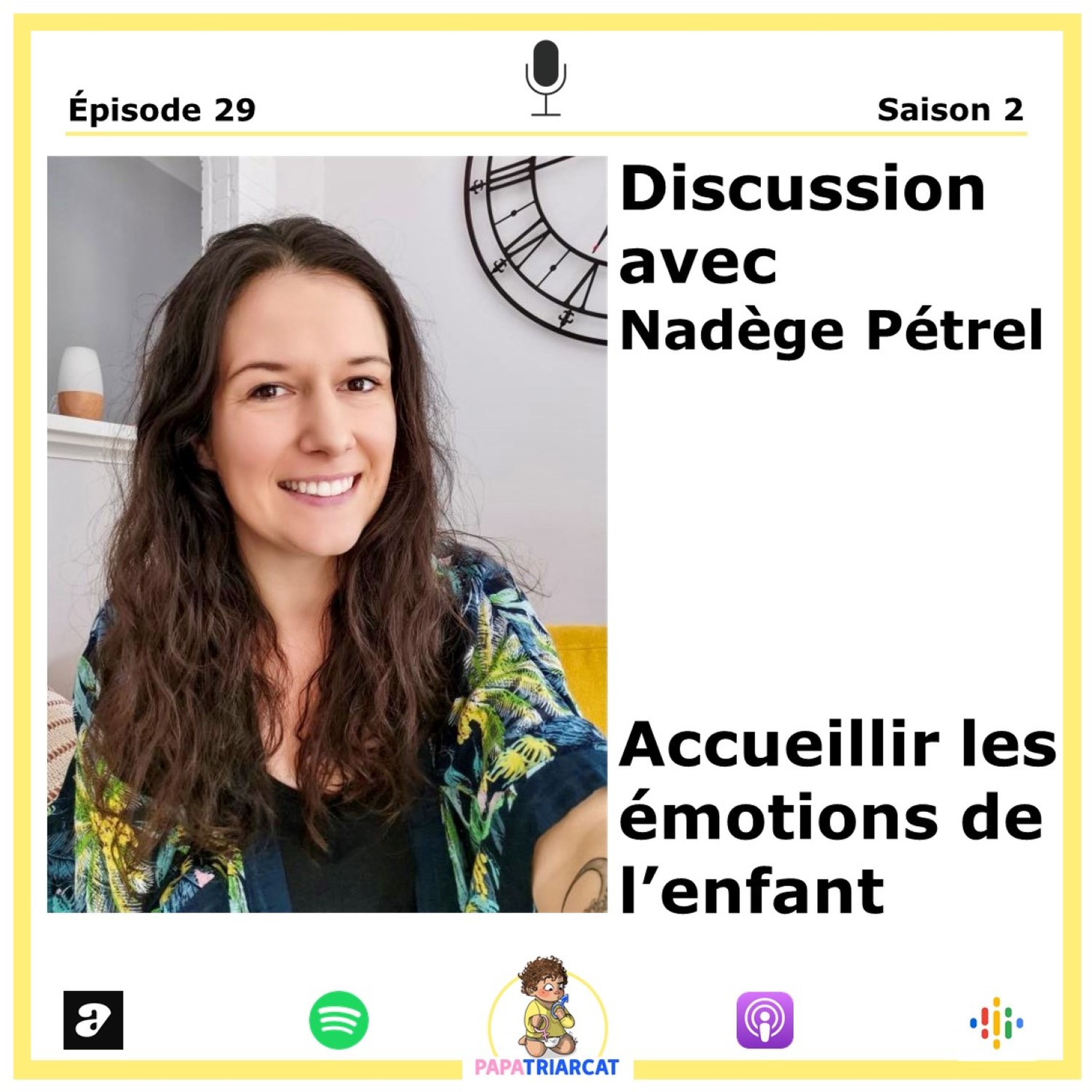 #29 - Accompagner les émotions de l'enfant - Discussion avec Nadège Pétrel