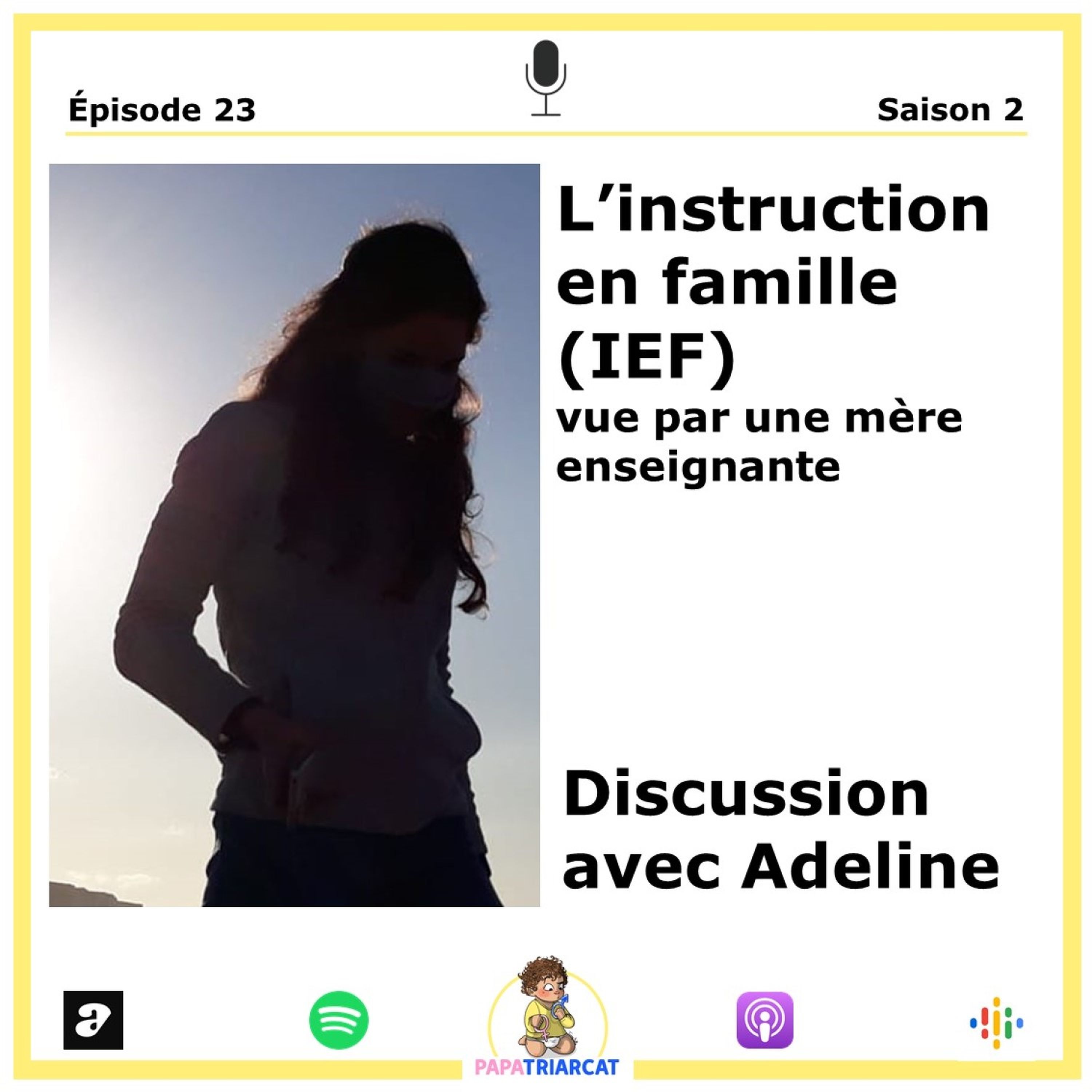 #23 - L'instruction en famille vue par une mère enseignante - Discussion avec Adeline