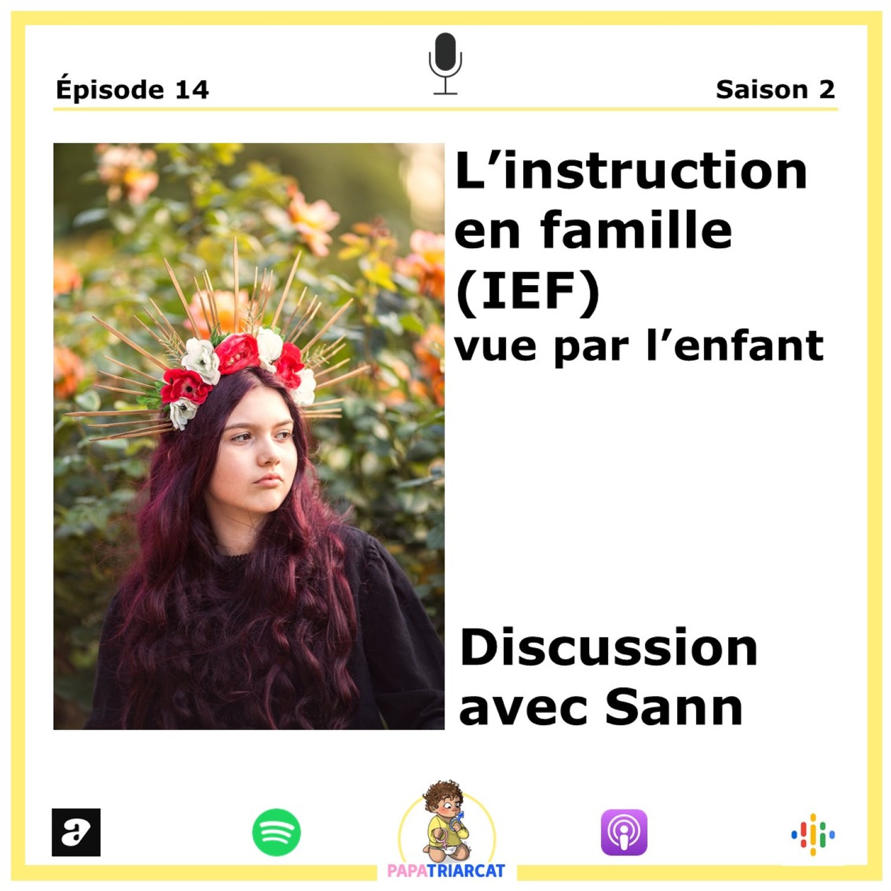 #14 - L'instruction en famille (IEF) vue par l'enfant - Sann