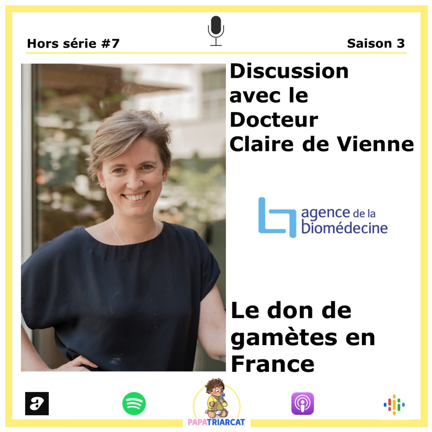 cover art for Hors série #7 - Le don de gamètes en France - Discussion avec le Dr Claire de Vienne