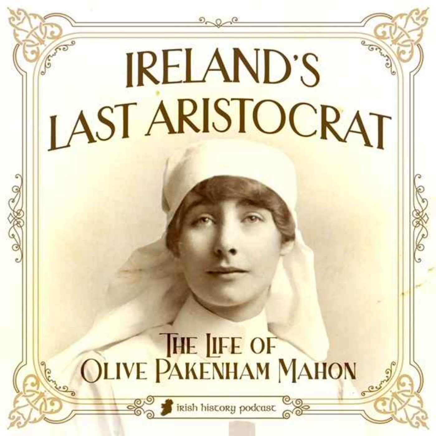 [Coming Weds 21st] Ireland’s Last Aristocrat - the Life of Olive Pakenham Mahon