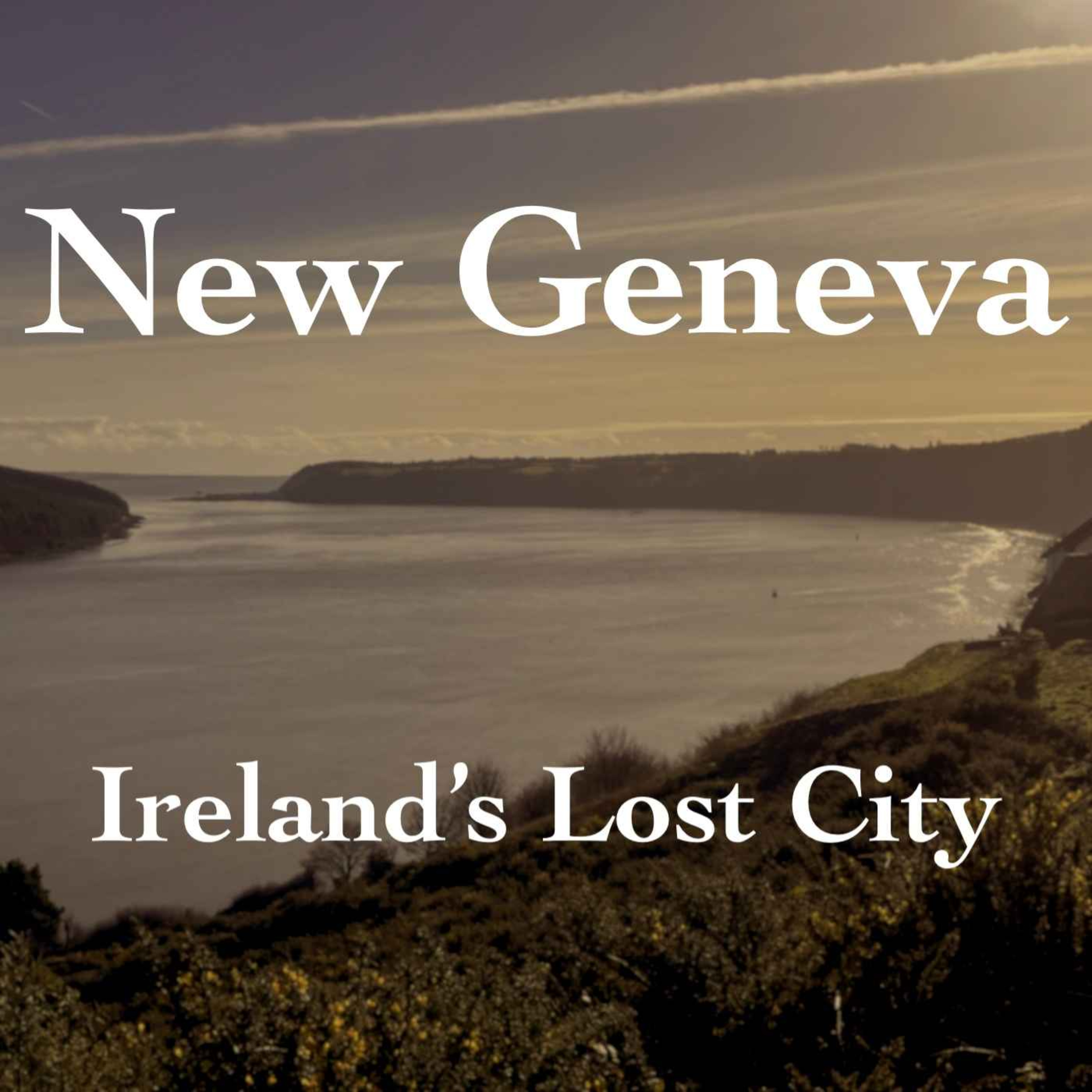 New Geneva: Ireland’s Lost City