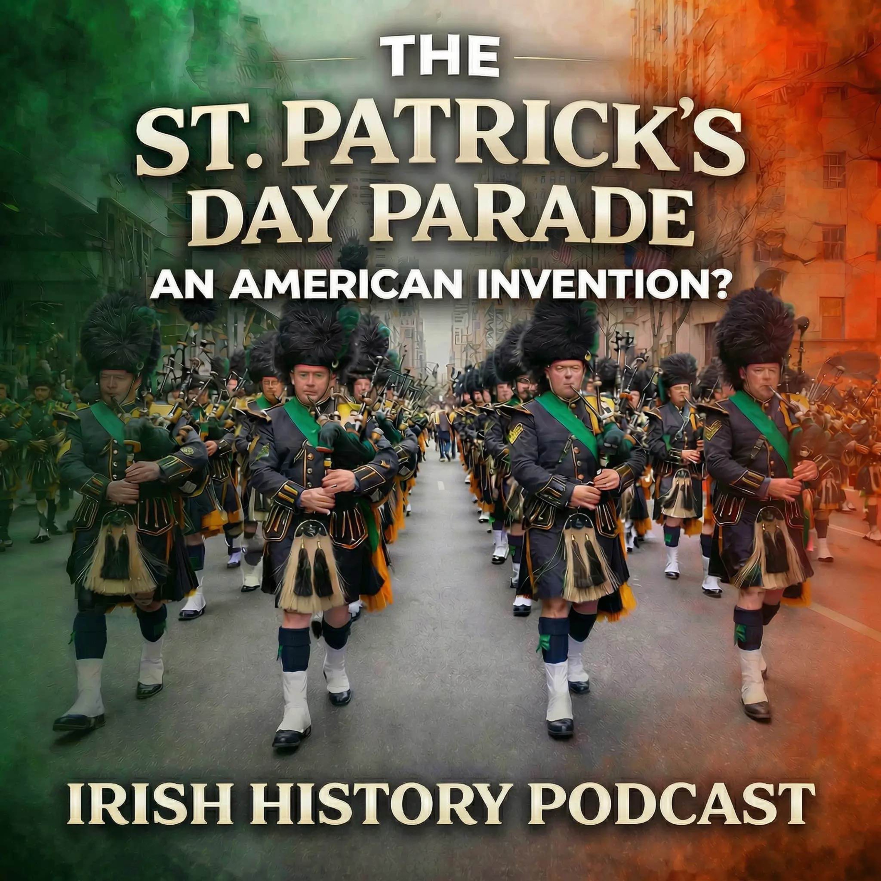 St. Patrick's Day Parades: Tradition or American Invention?