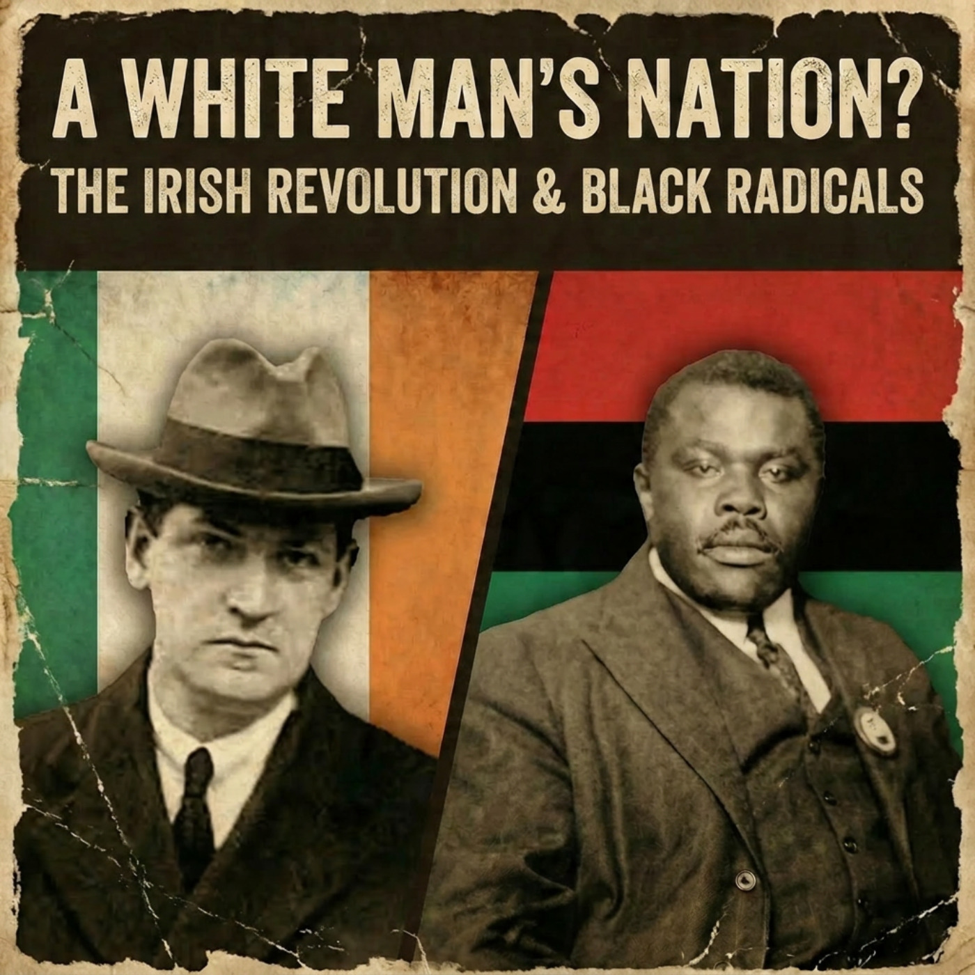 A White Mans Nation? The Irish Revolution & Black Radicals
