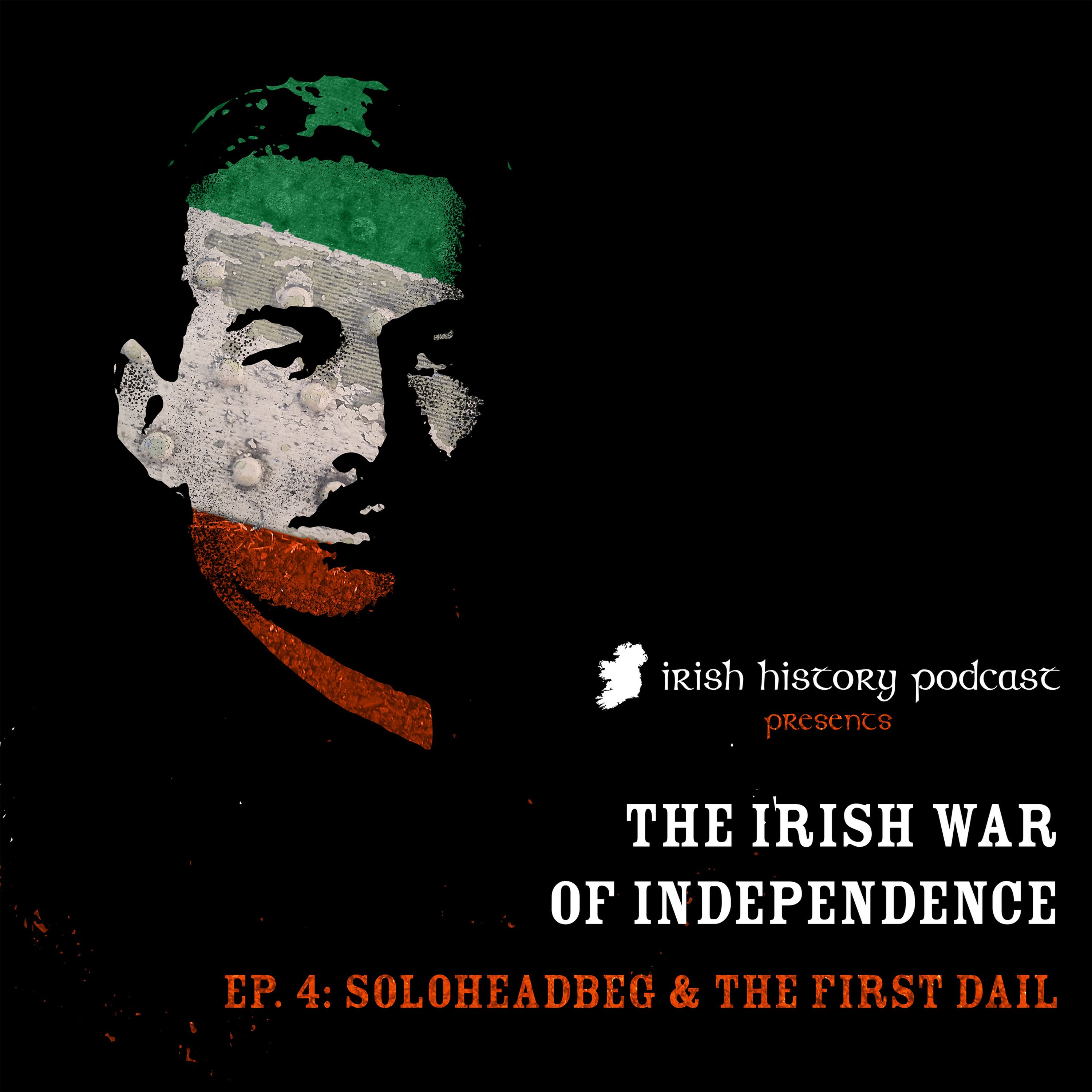 cover of episode The Soloheadbeg Ambush & the First Dáil (the War of Independence IV)