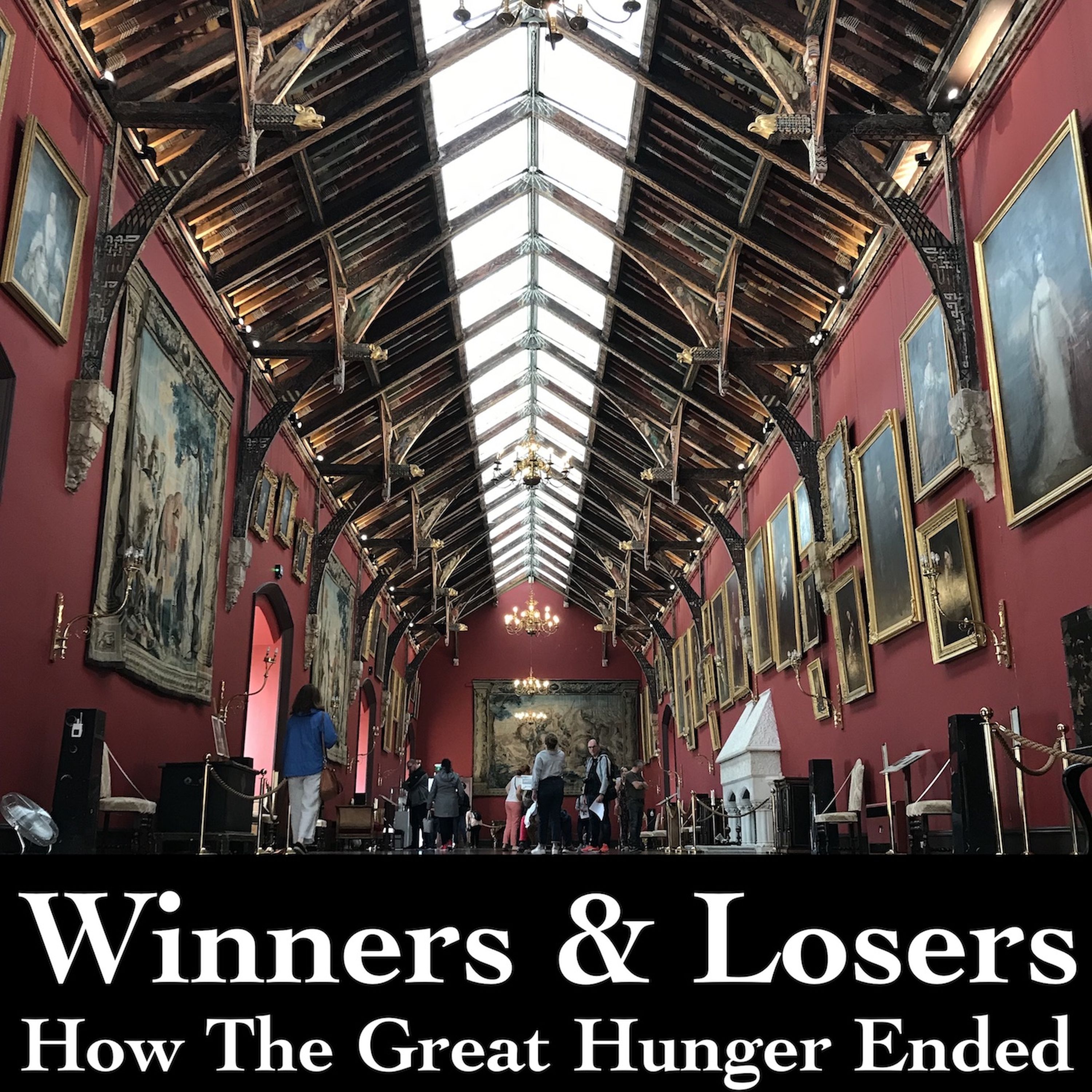 Winners & Losers - How the Great Hunger Ended