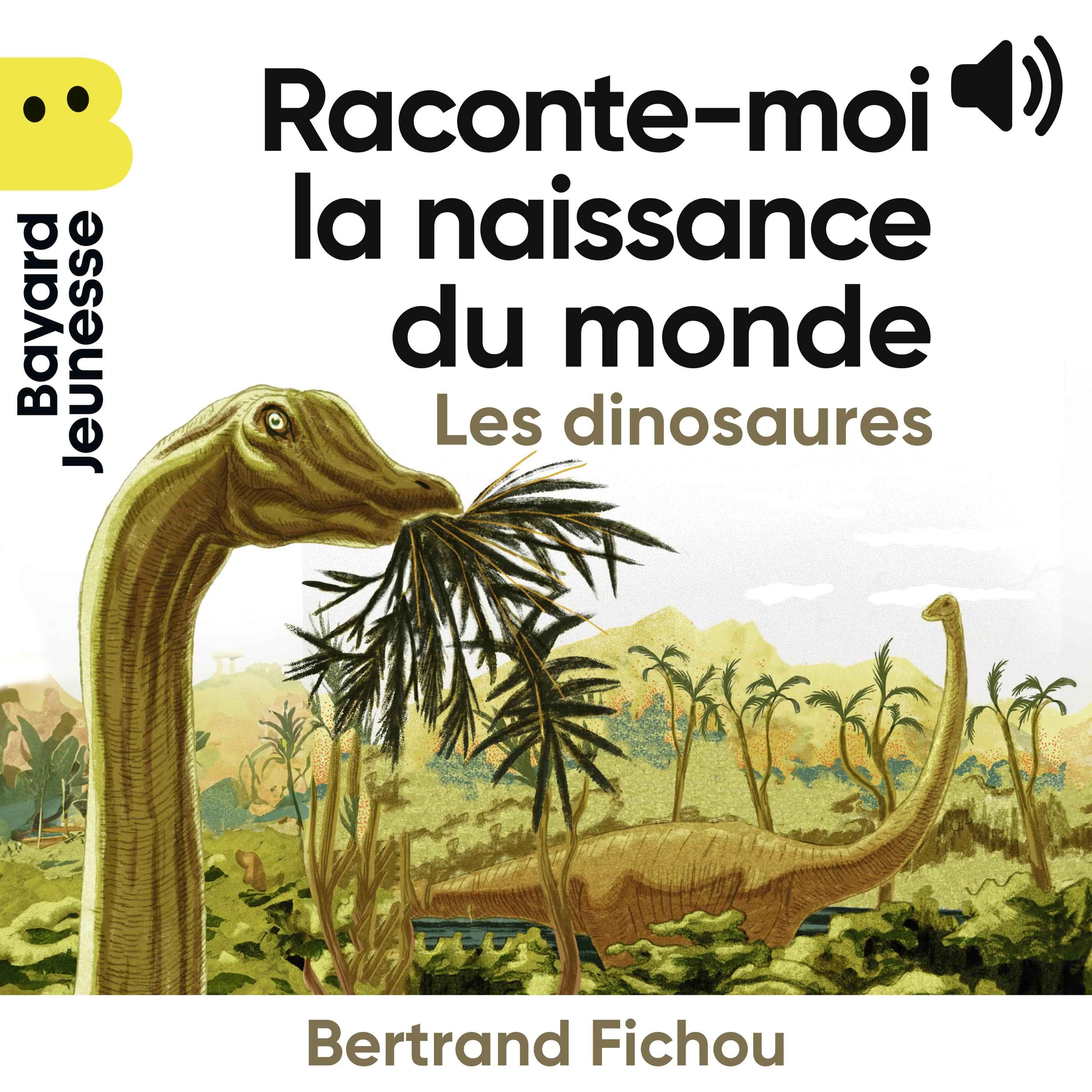 Raconte-moi la naissance du monde : les dinosaures !