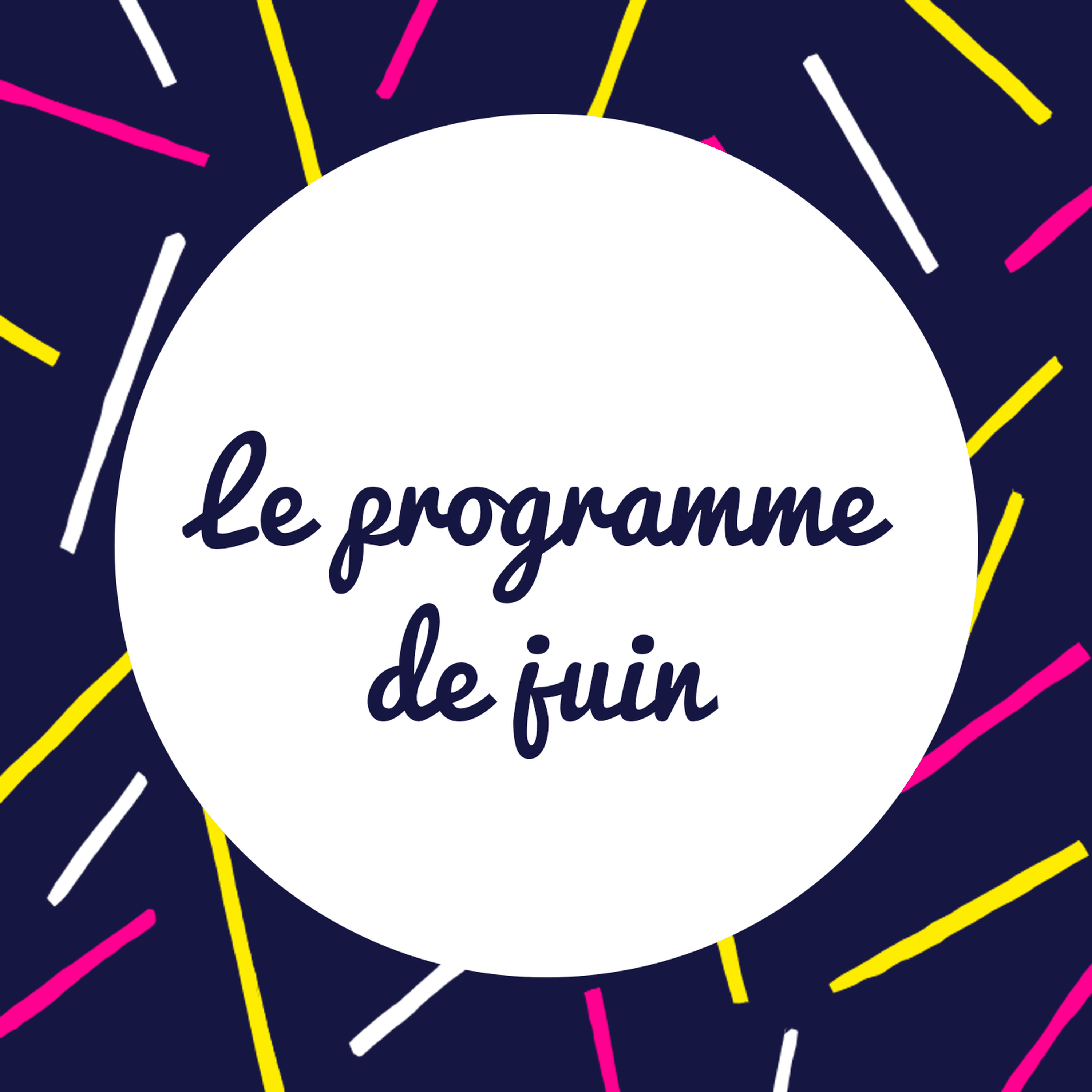 Découvrez le programme du mois de juin !