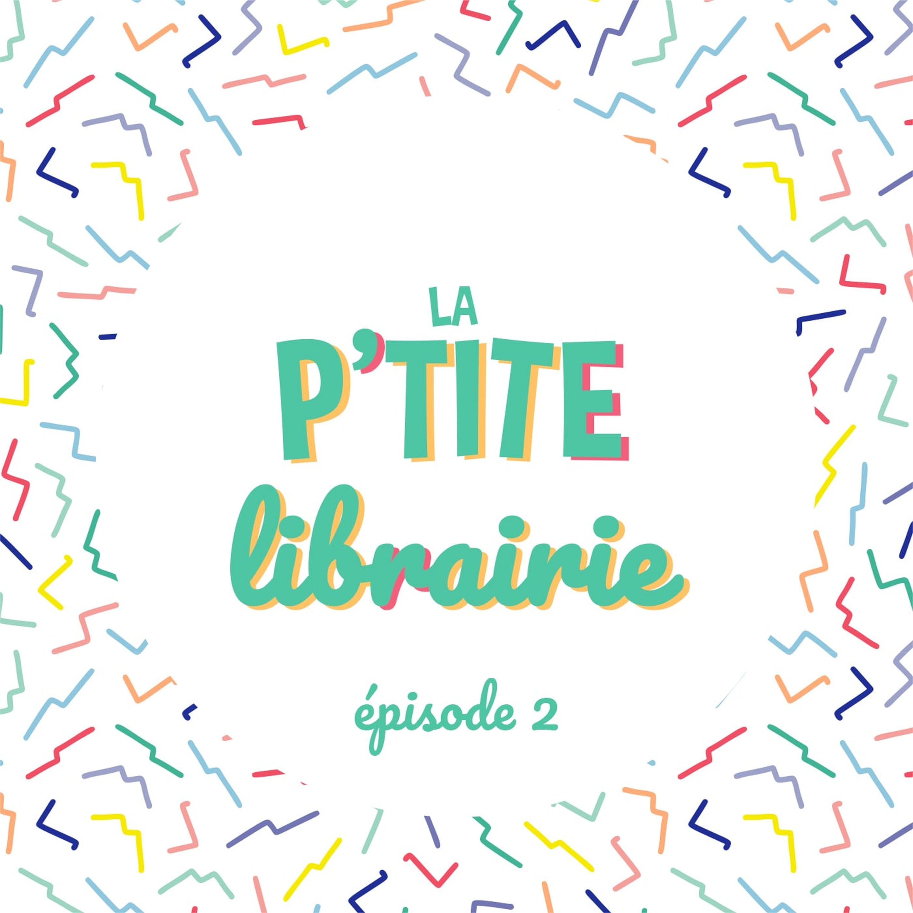 cover art for La Ptite Librairie #2 - 3 livres jeunesse à lire absolument