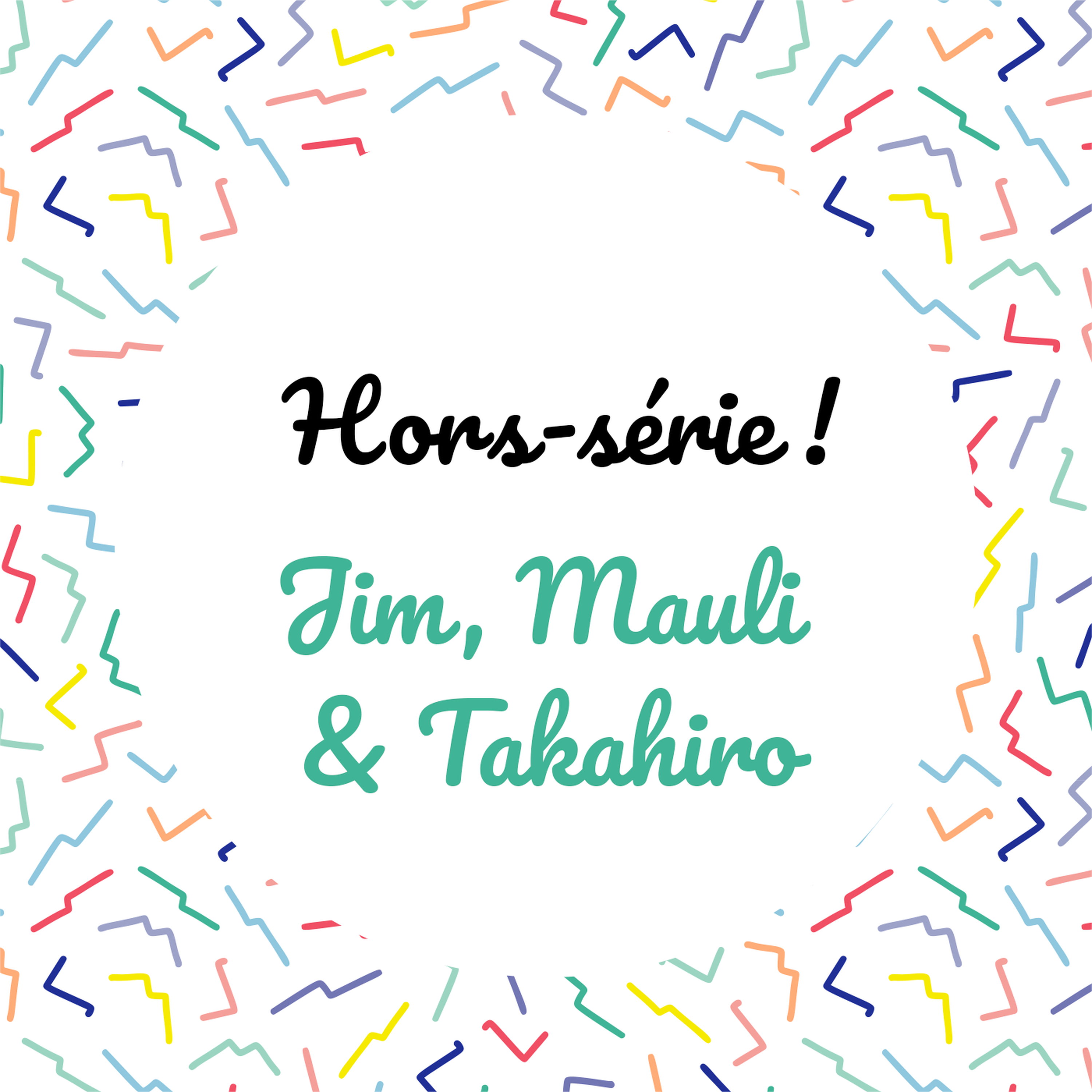 cover art for [Hors-série] Jim, Mauli et Takahiro