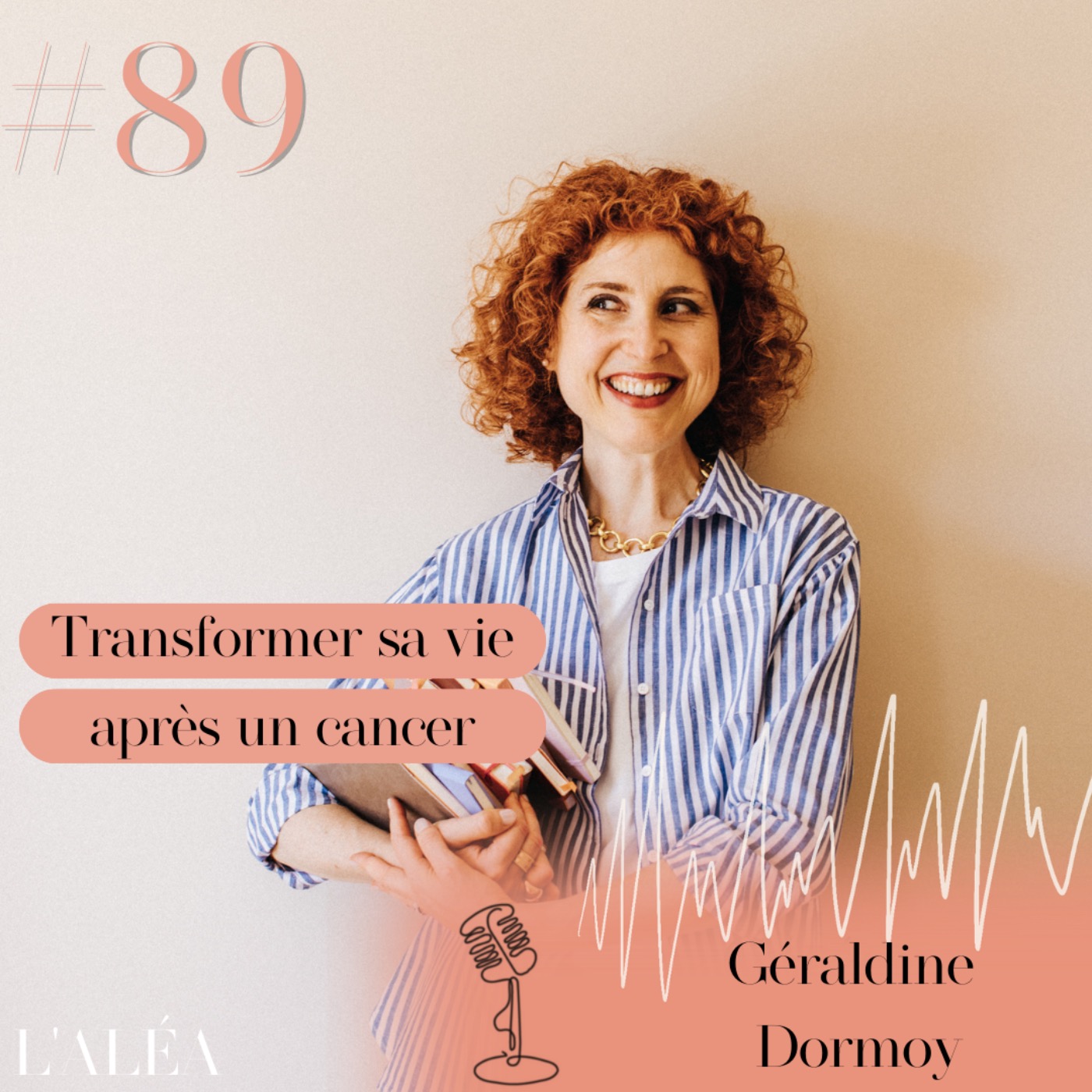 cover art for #89 Géraldine Dormoy : transformer sa vie après un cancer du sein 
