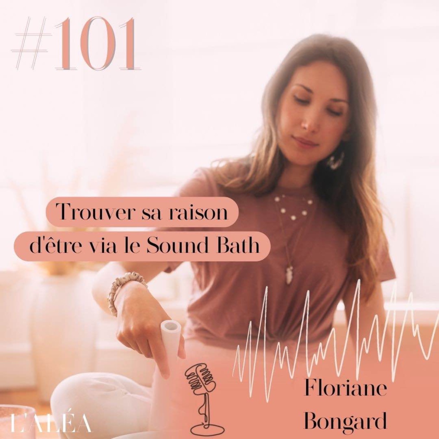 cover art for #101 Floriane Bongard : entreprendre dans le bien-être après une crise de sens