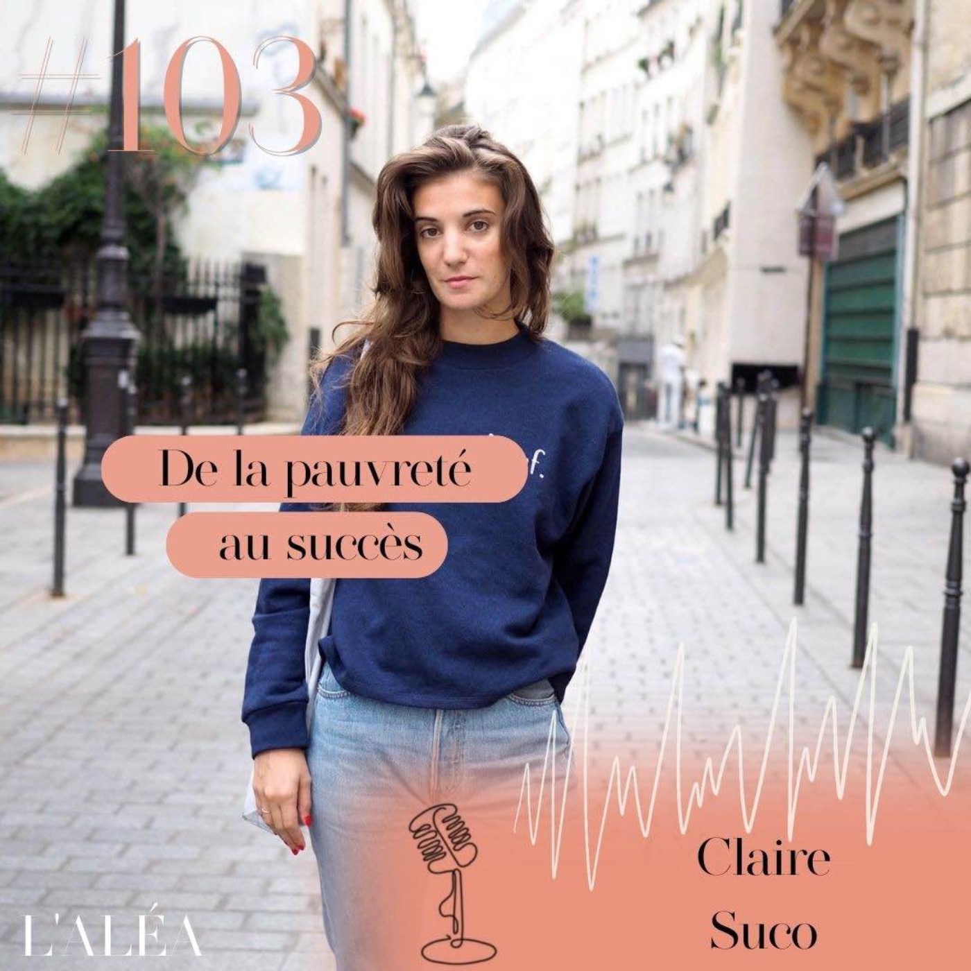 cover art for #103 Claire Suco, Meuf Paris : de la pauvreté extrême à entrepreneure à succès 