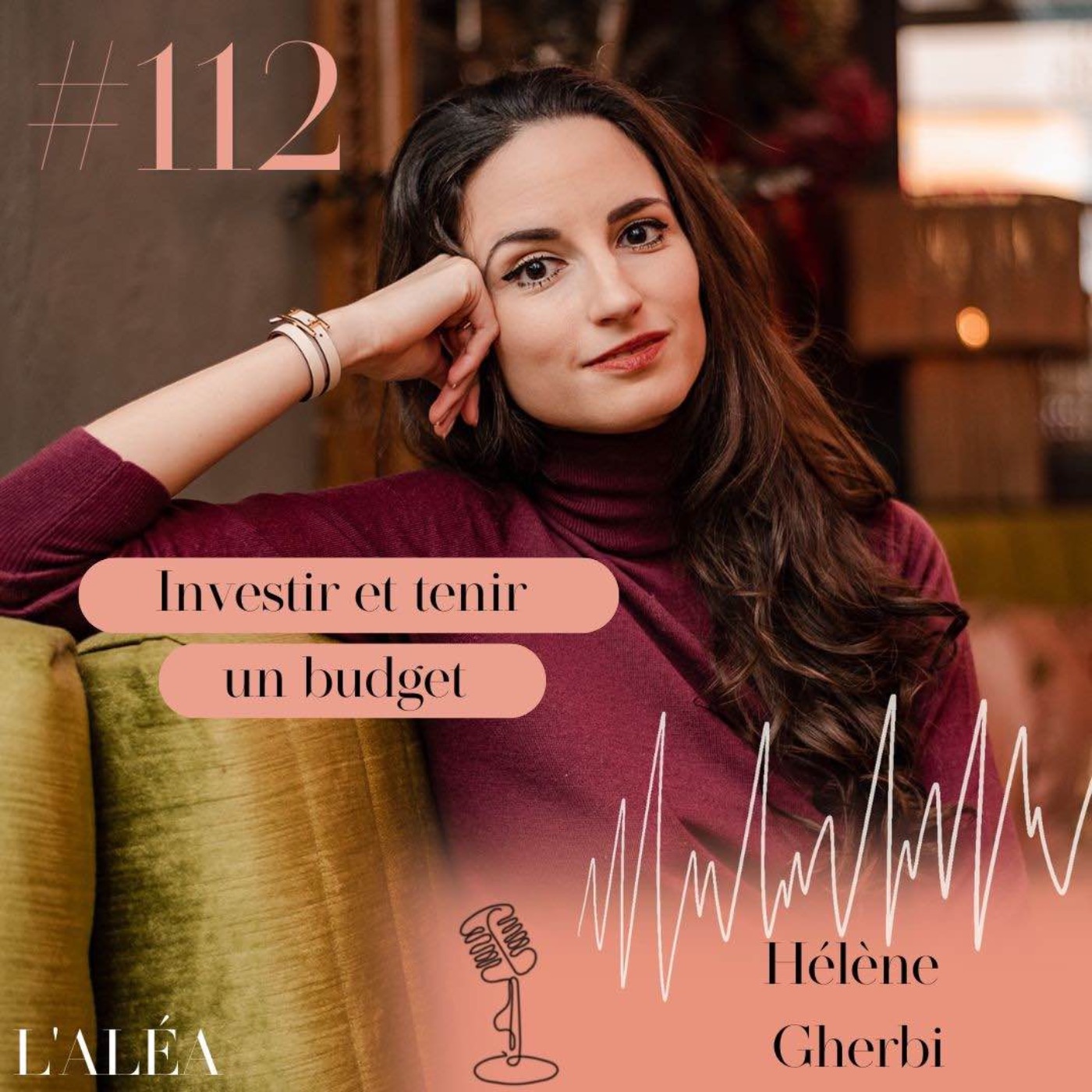 cover art for #112 Comment bien investir et tenir un budget ? Avec Hélène Gherbi