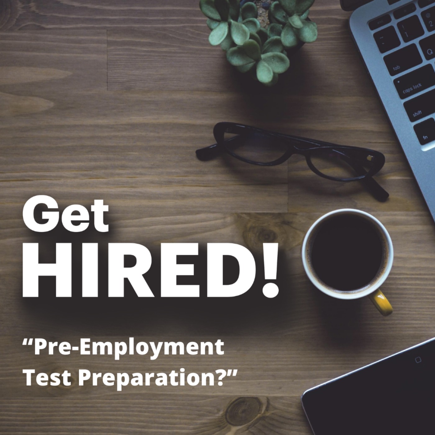 cover art for Get Hired: “Pre-Employment Test Preparation”