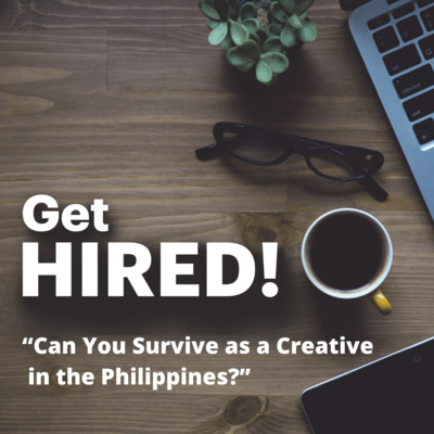 Get Hired: "Can You Survive as a Creative in the Philippines? with Ali Sangalang"