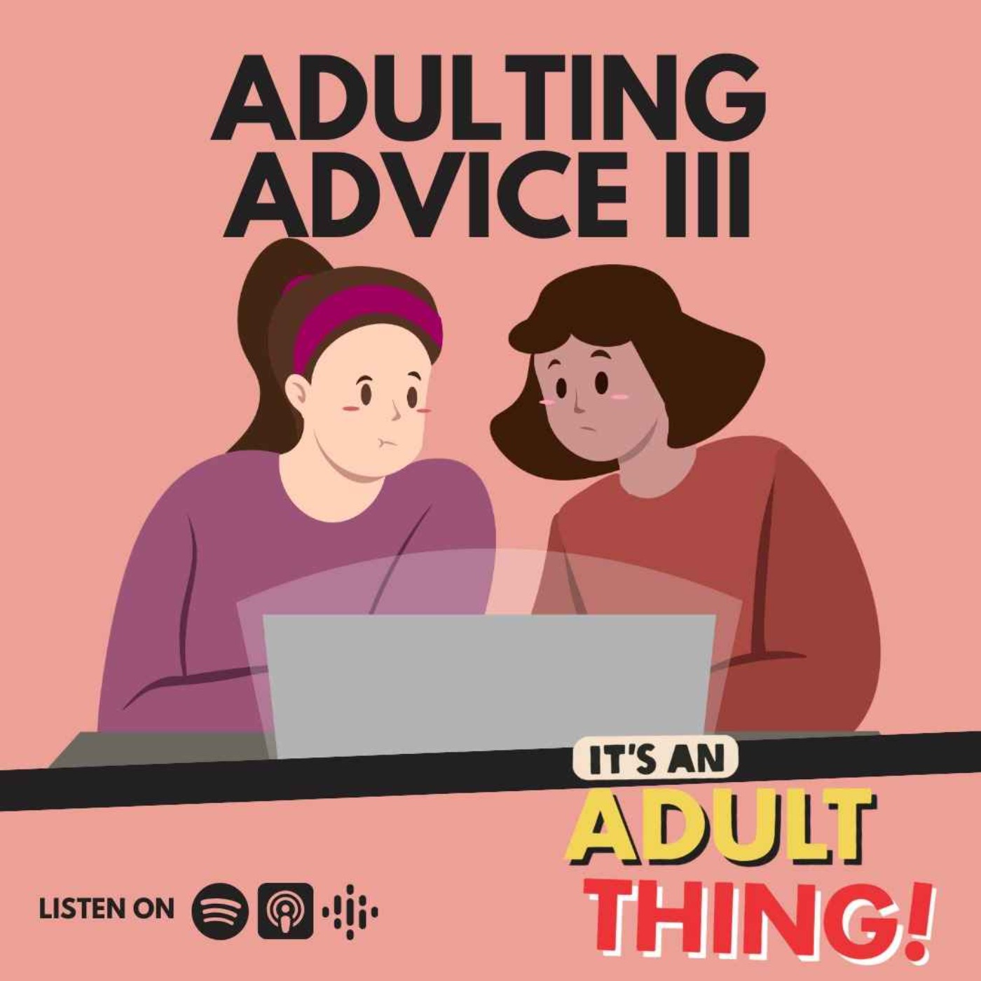 Adulting Advice III - podcast episode cover