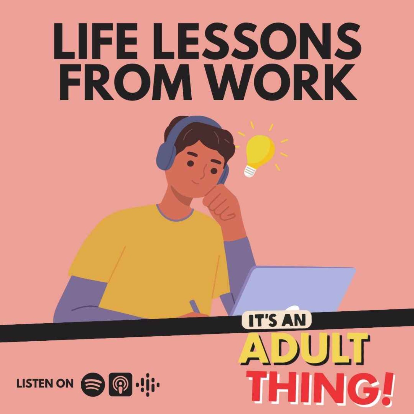 Life Lessons From Work - podcast episode cover