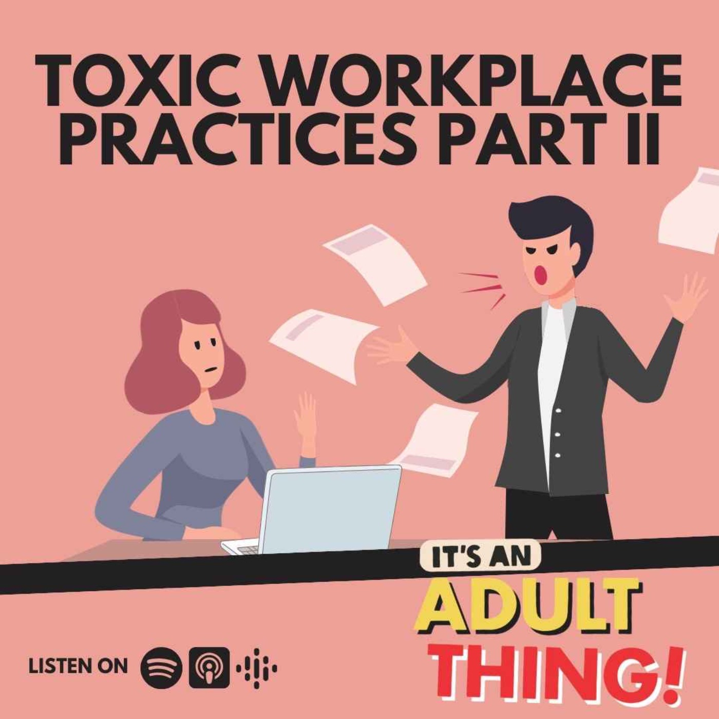 Toxic Workplace Practices Part II - podcast episode cover