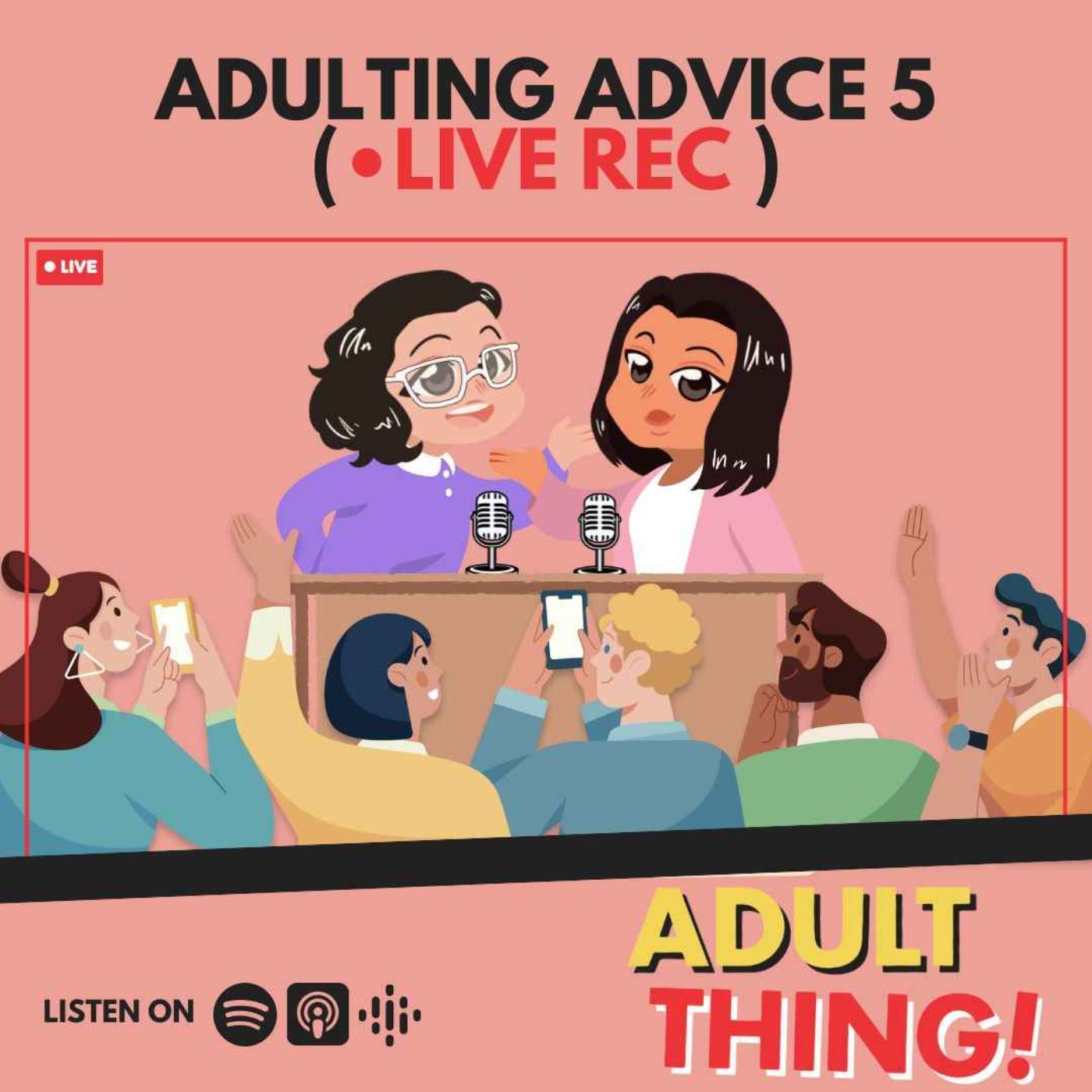 Adulting Advice 5 (•Live Rec) - podcast episode cover