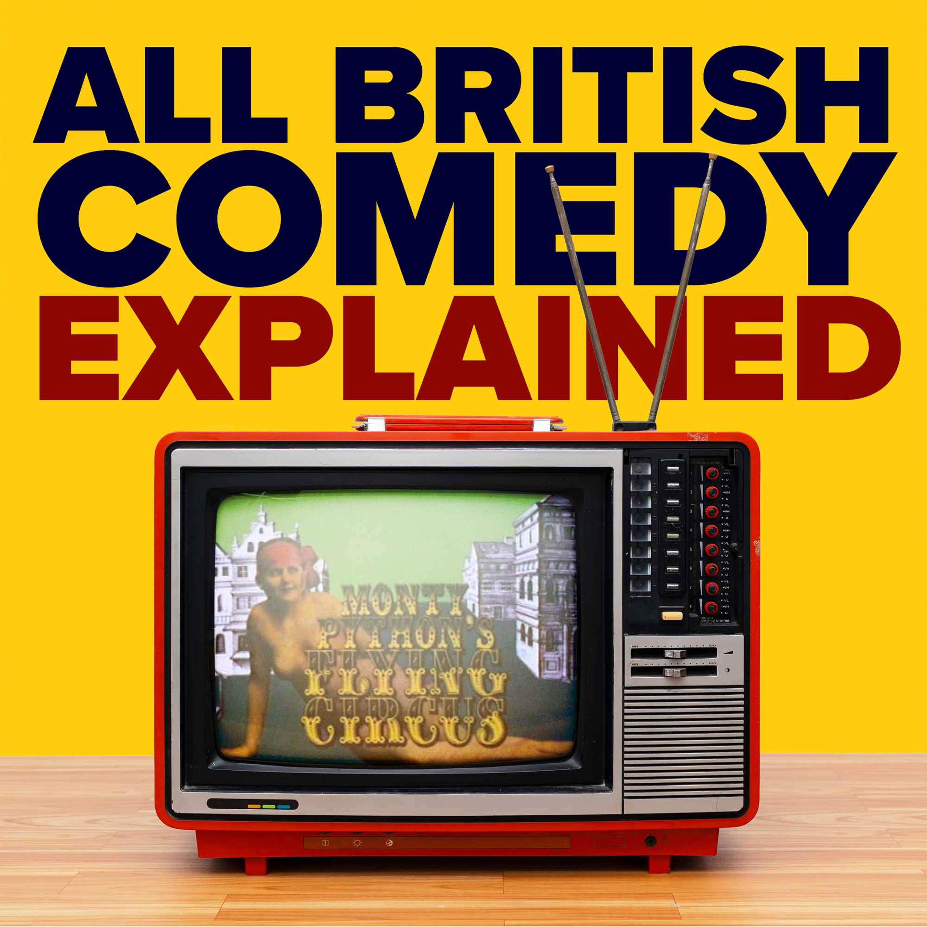 New podcast - All British Comedy Explained