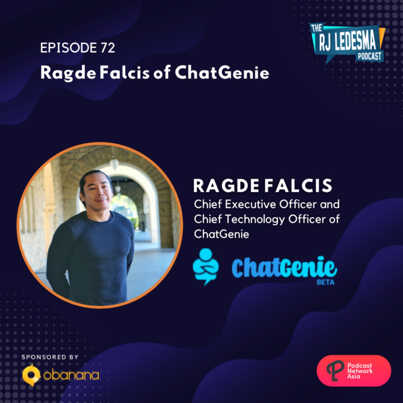 Ep. 72: Radge Falcis of ChatGenie | The RJ Ledesma Podcast