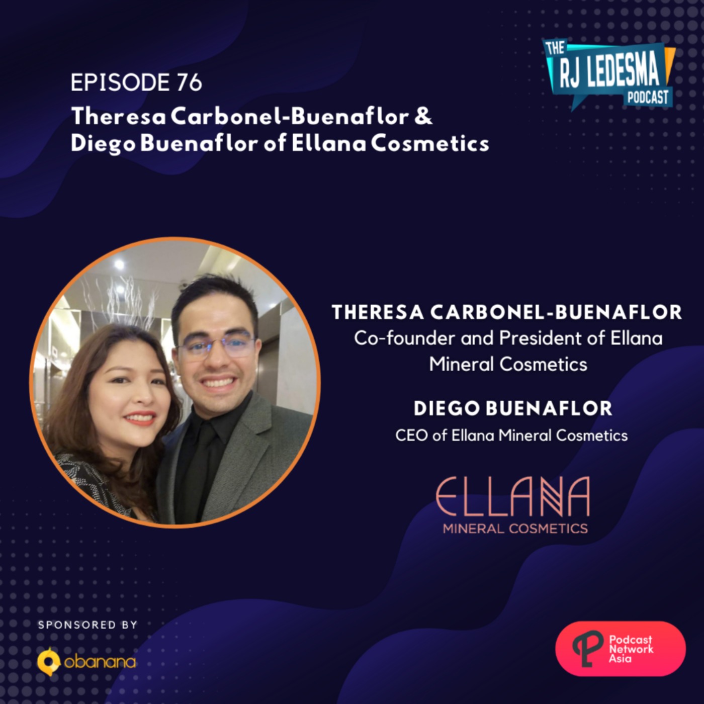 Ep. 76: Theresa Carbonel-Buenaflor & Diego Buenaflor of Ellana Cosmetics