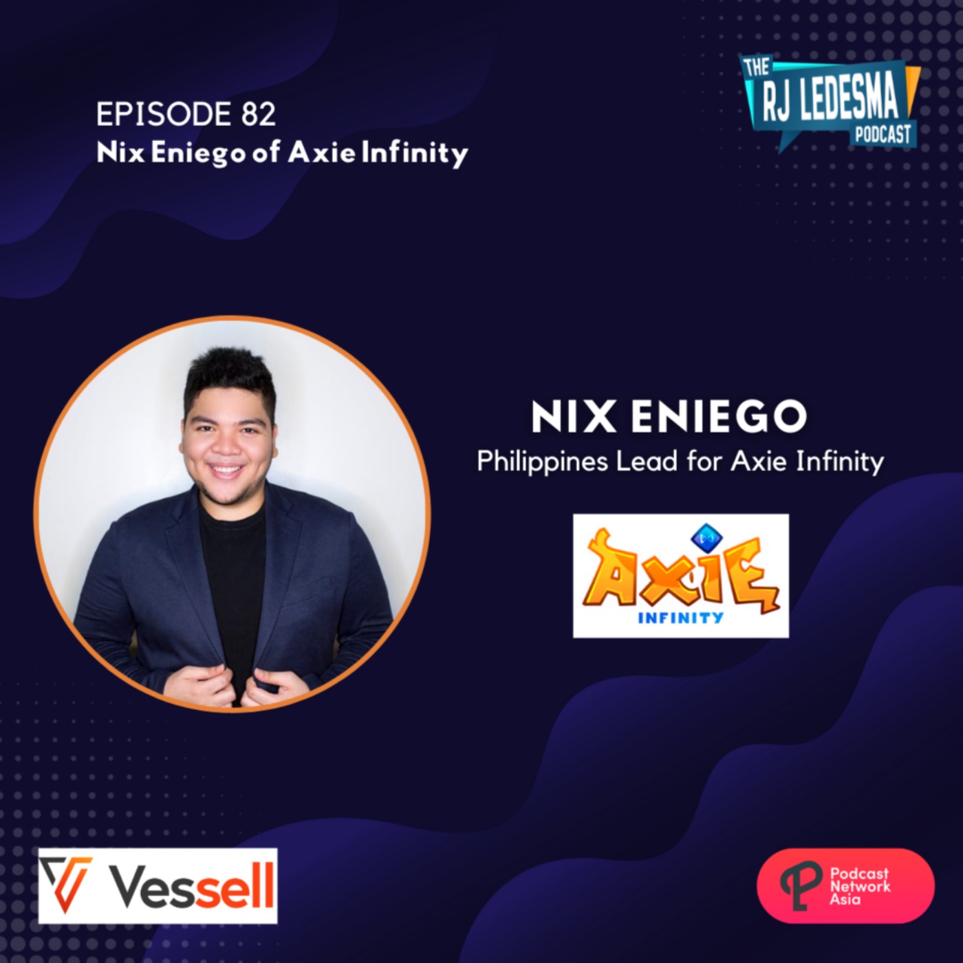 Ep. 82: Nix Eniego Philippines Lead for Axie Infinity | The RJ Ledesma Podcast