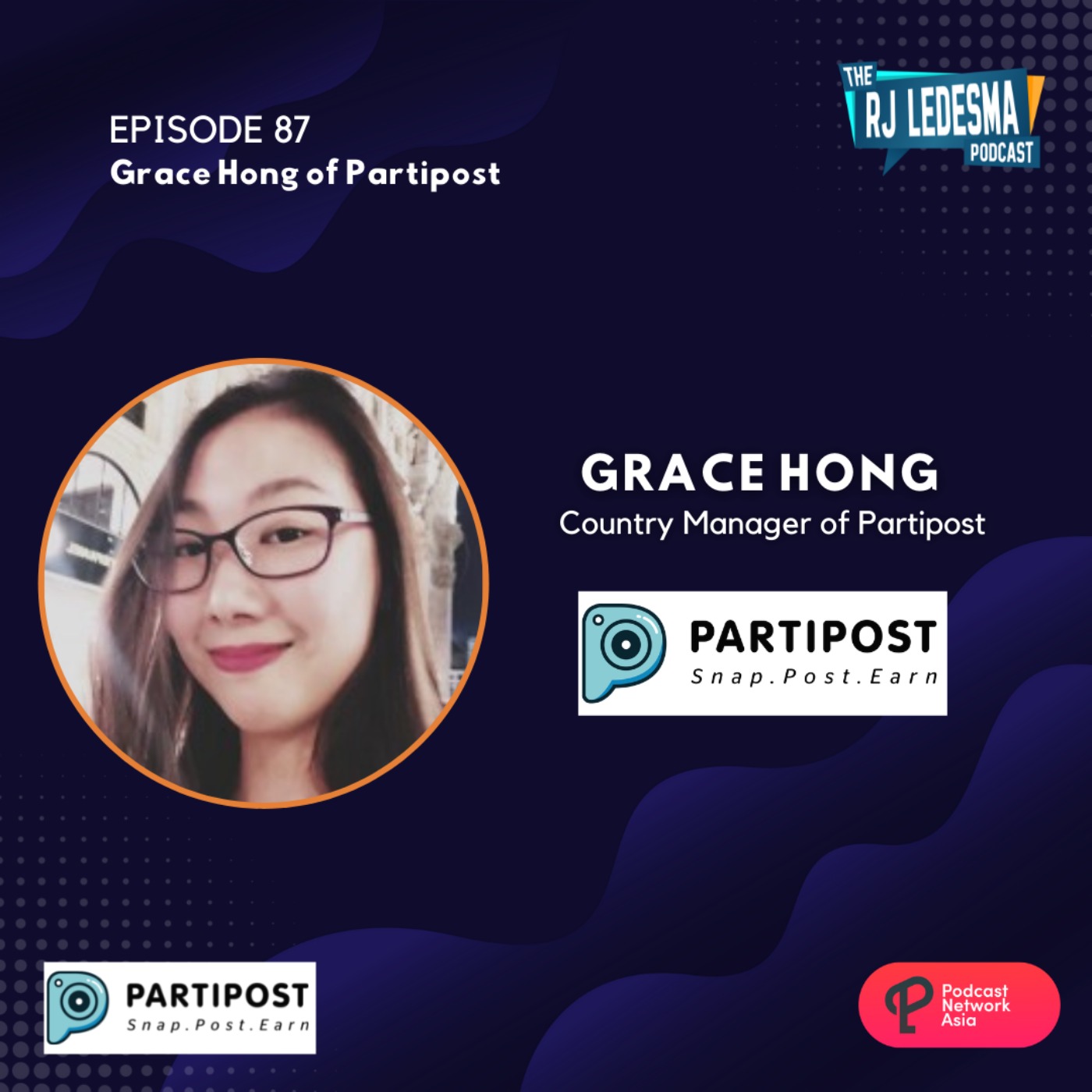 Ep. 87: Grace Hong Country Manager of Partipost | The RJ Ledesma Podcast