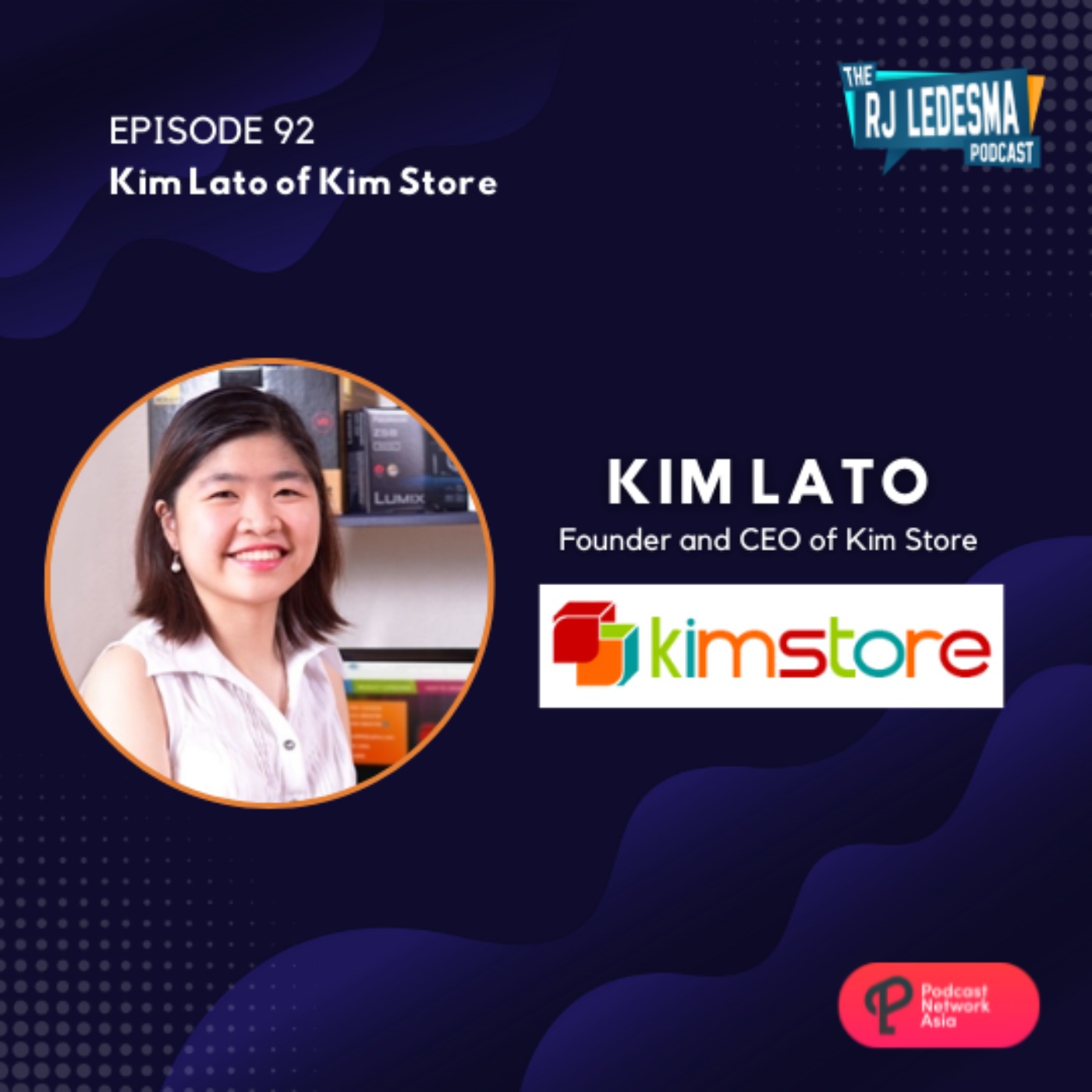 Ep. 92: Kim Lato Founder and CEO of Kim Store