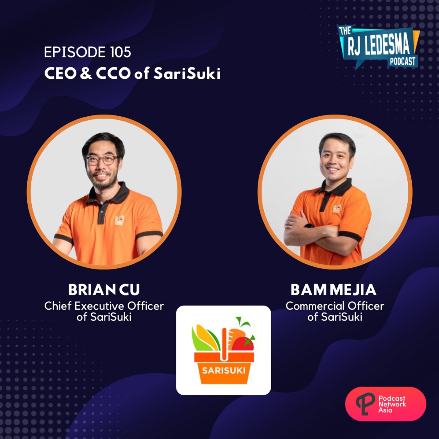 Ep. 105: Brian Cu  Chief Executive Officer (CEO) and Bam Mejia  Chief Commercial Officer (CCO) of SariSuk