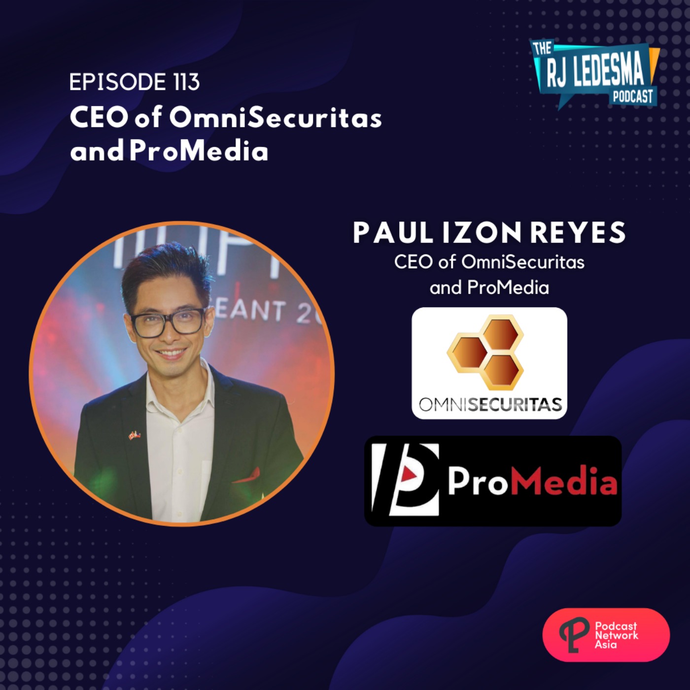 cover art for Ep. 113: Paul Izon Reyes CEO of OmniSecuritas and ProMedia