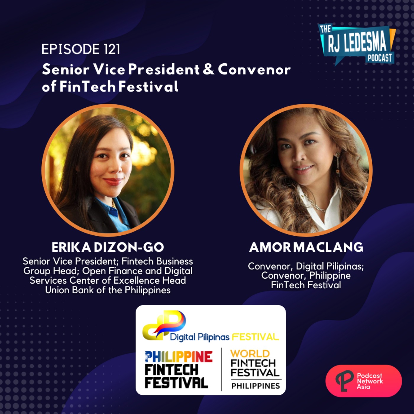 cover art for Ep 121:  Amor Maclang, Convenor Digital Pilipinas & Erica Dizon-Go, Head of FinTech Bussiness Group