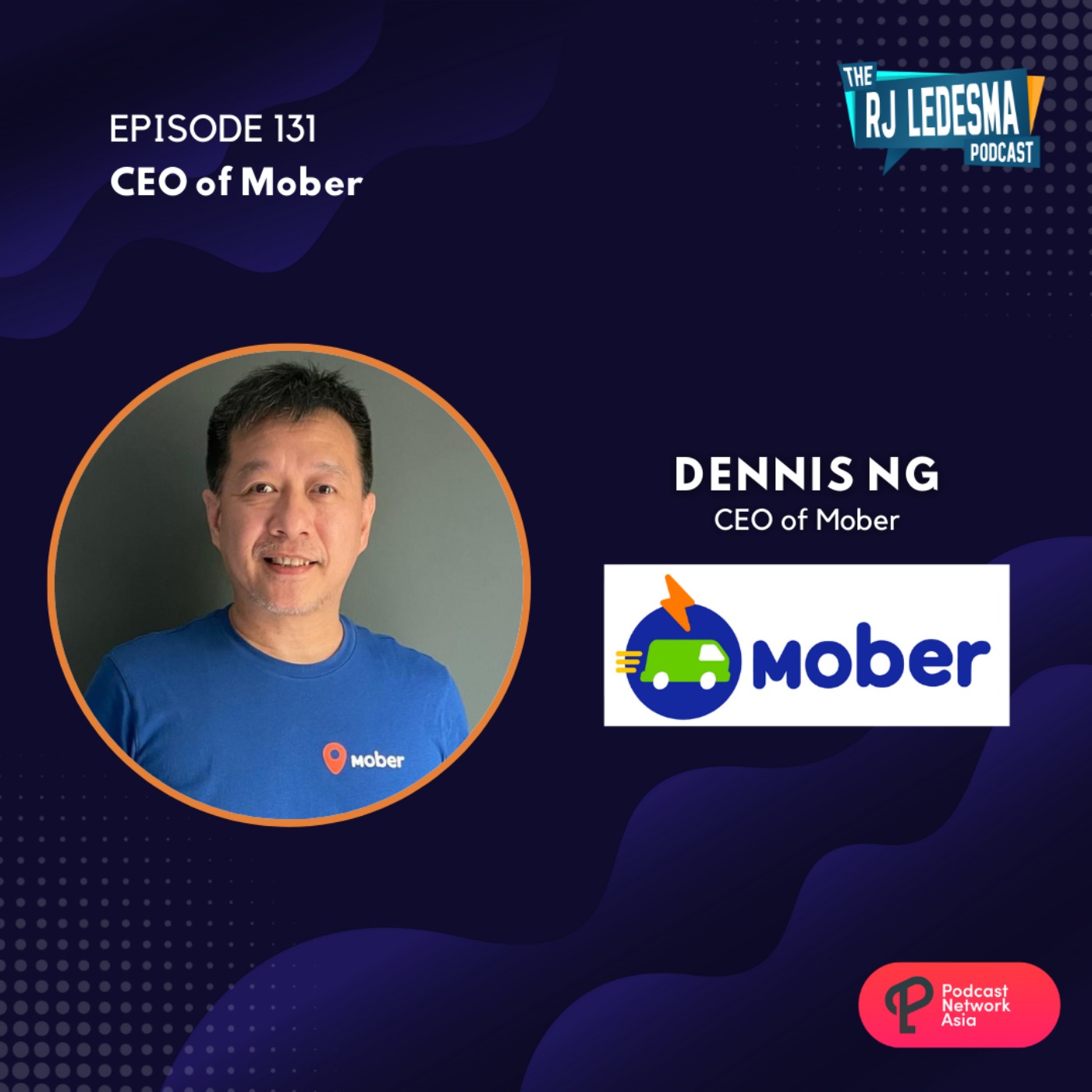 Ep. 131: Dennis Ng CEO of Mober