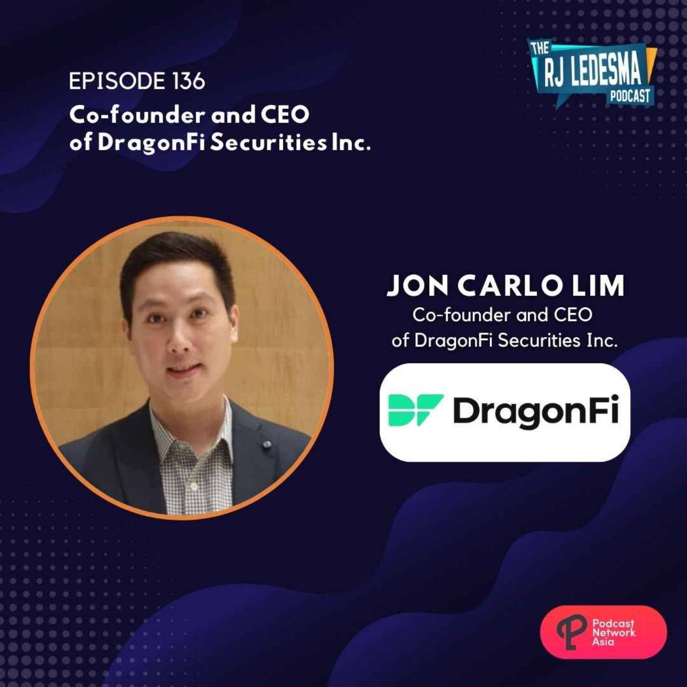 cover art for Ep. 136: Jon Carlo Lim Co-Founder and CEO of DragonFi Securities Inc.