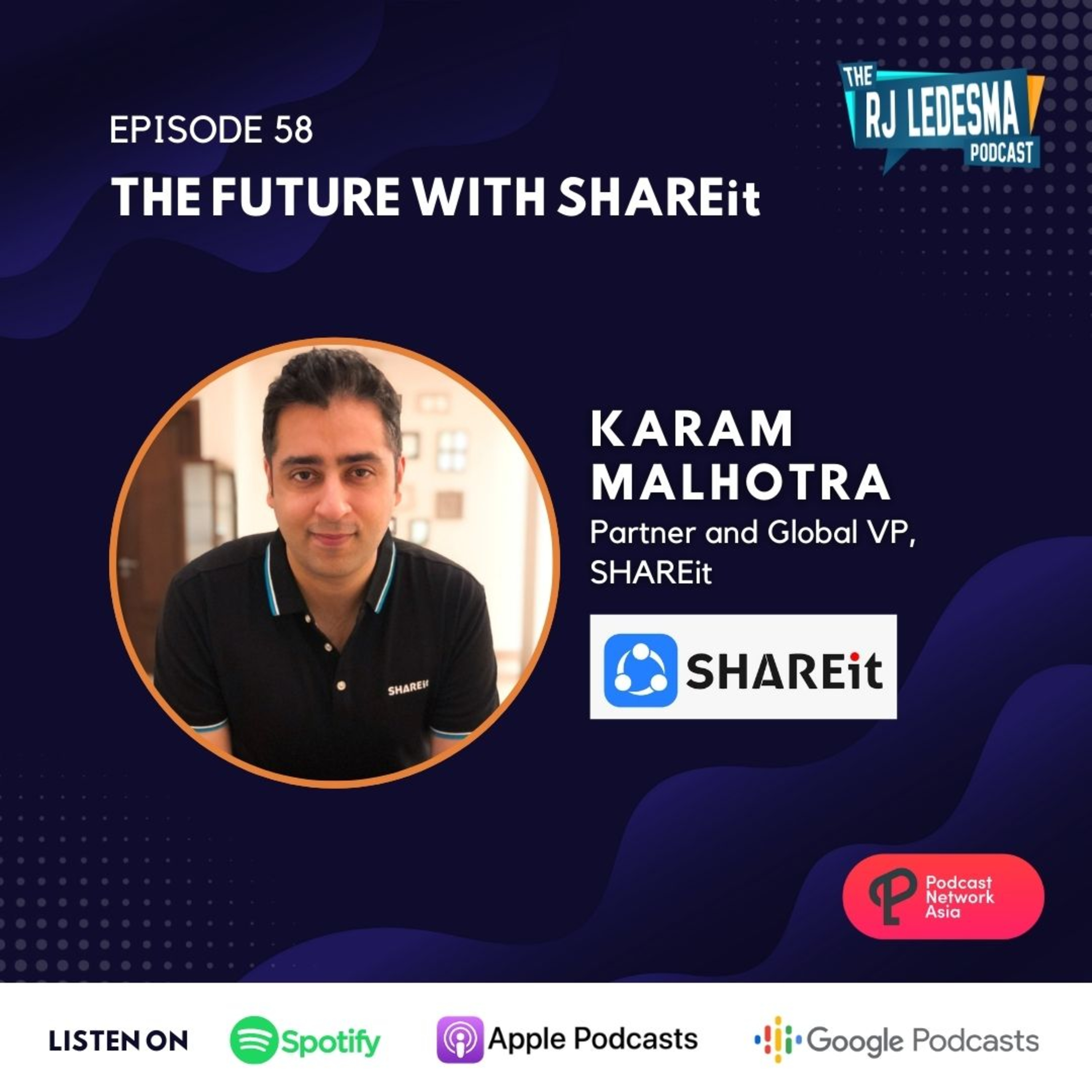 Ep. 58: The Future with SHAREit | Karam Malhotra of SHAREit